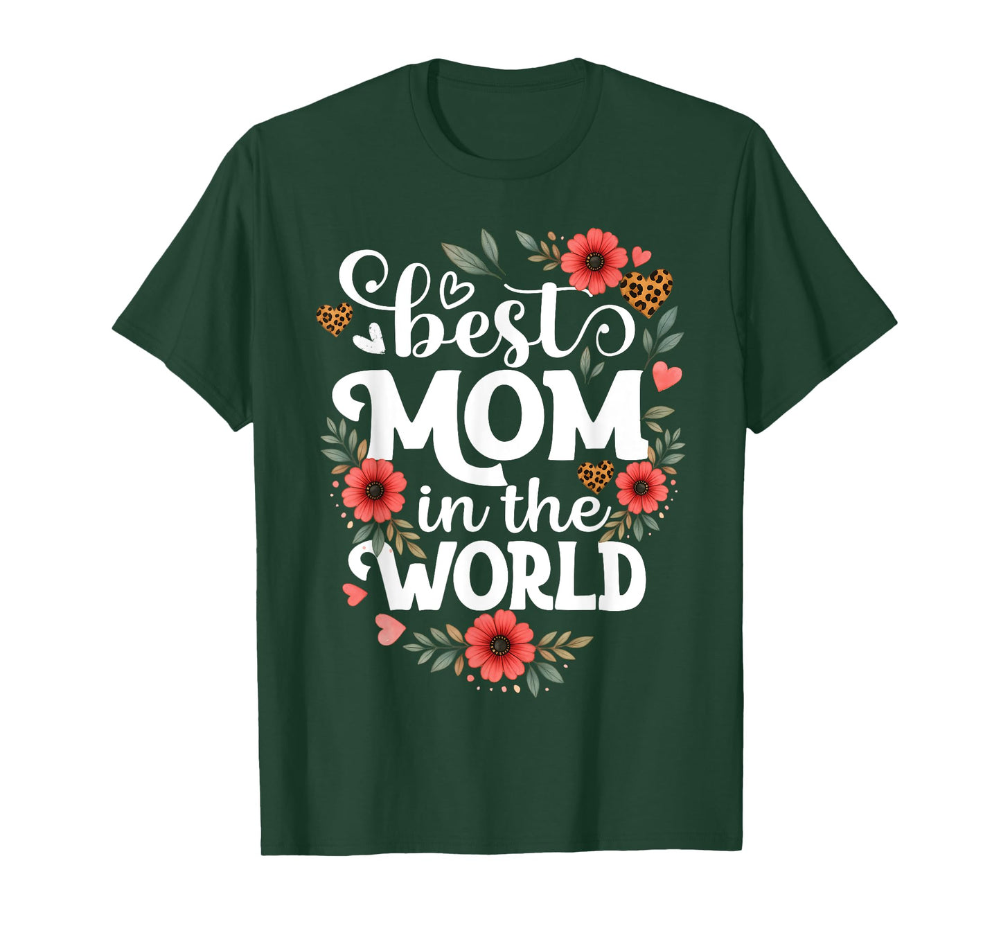 Best Mom in the World Floral Mama Design Happy Mother's Day T-Shirt