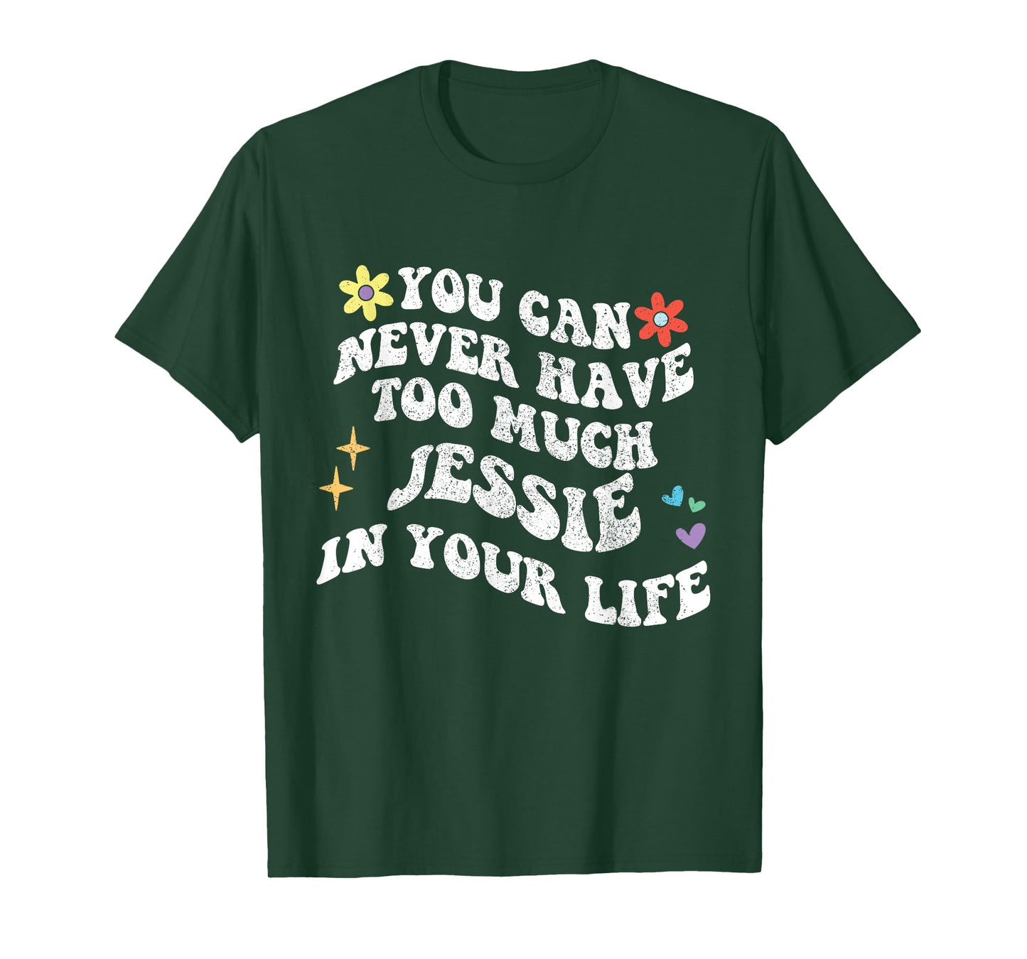 Retro Groovy You Can Never Have Too Much Jessie In Your Life T-Shirt