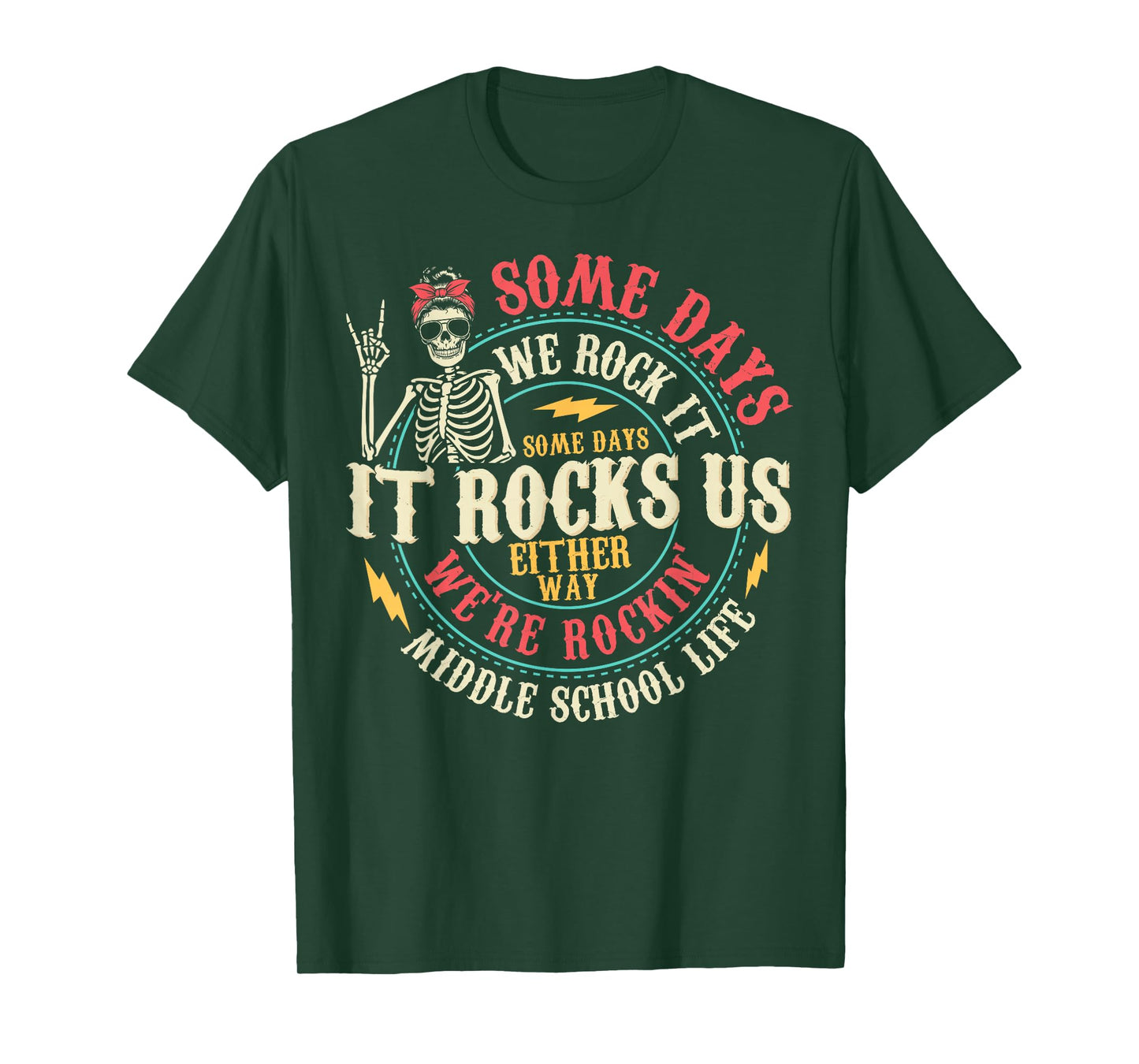 Some Days We Rock It Some Days It Rocks Us Middle School T-Shirt