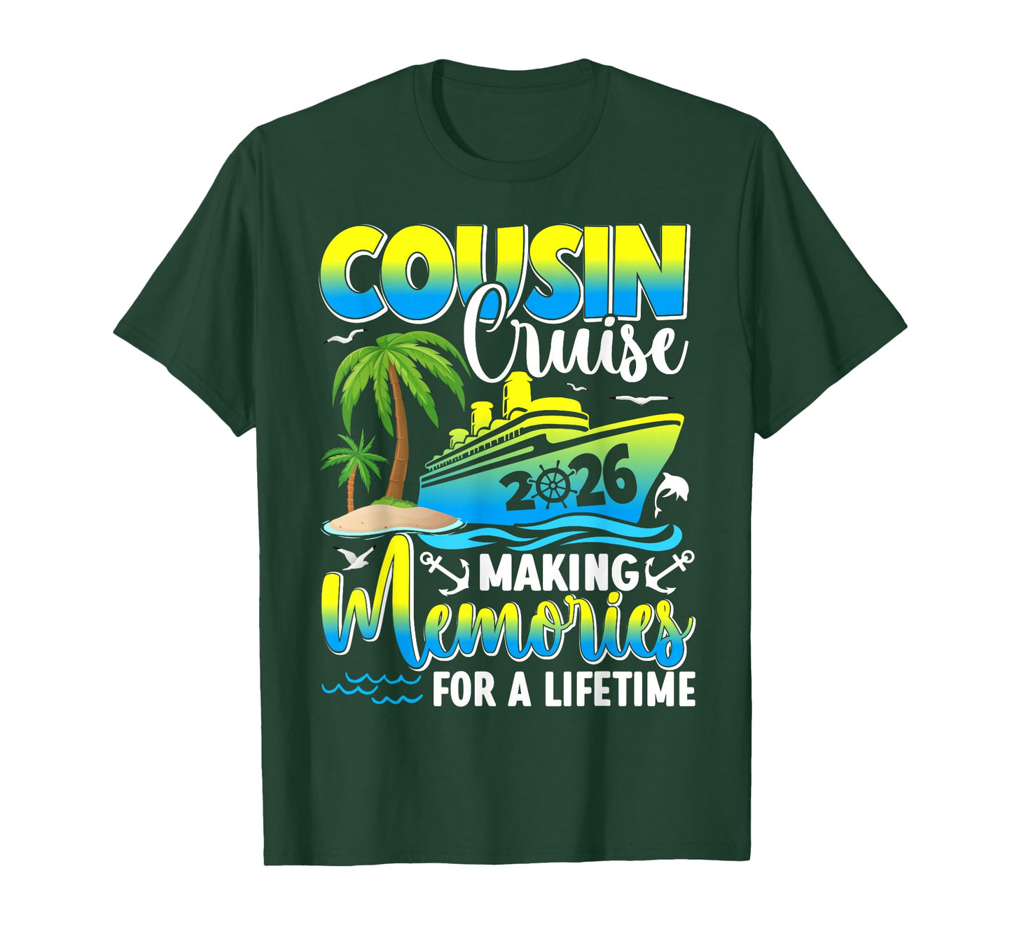 Cousin Cruise 2026 Making Memories for a Lifetime Matching T-Shirt