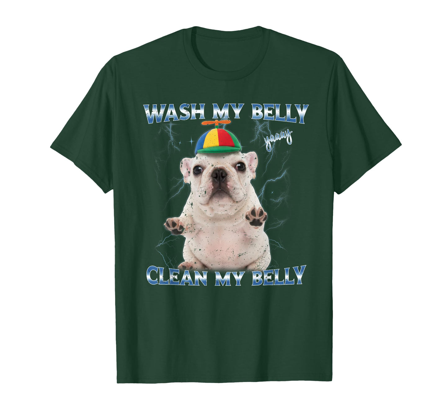 Pibble Wash Clean My Belly Funny Meme T-Shirt