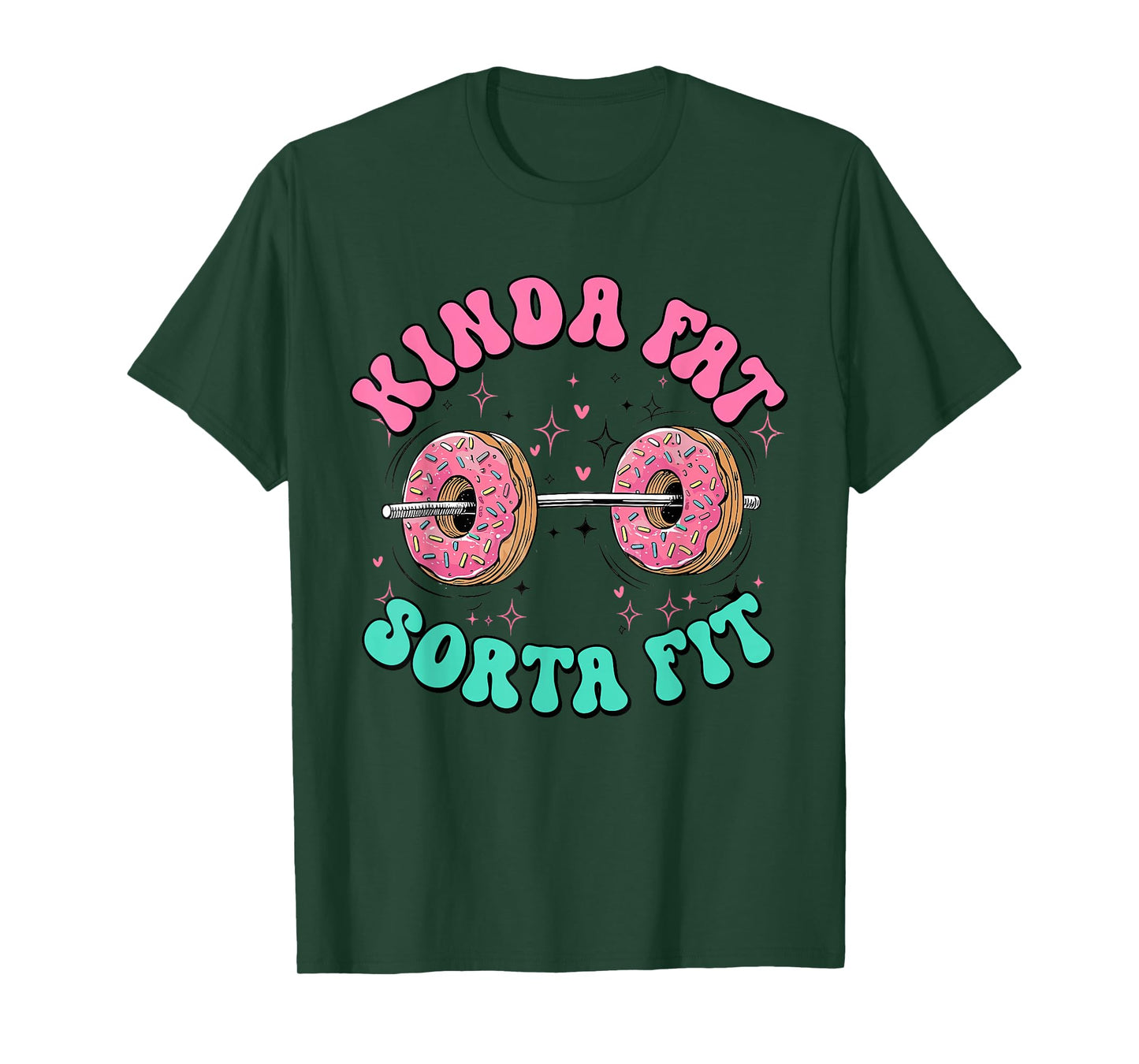 Kinda Fit Sorta Fat Funny Donut Gym Humor T-Shirt
