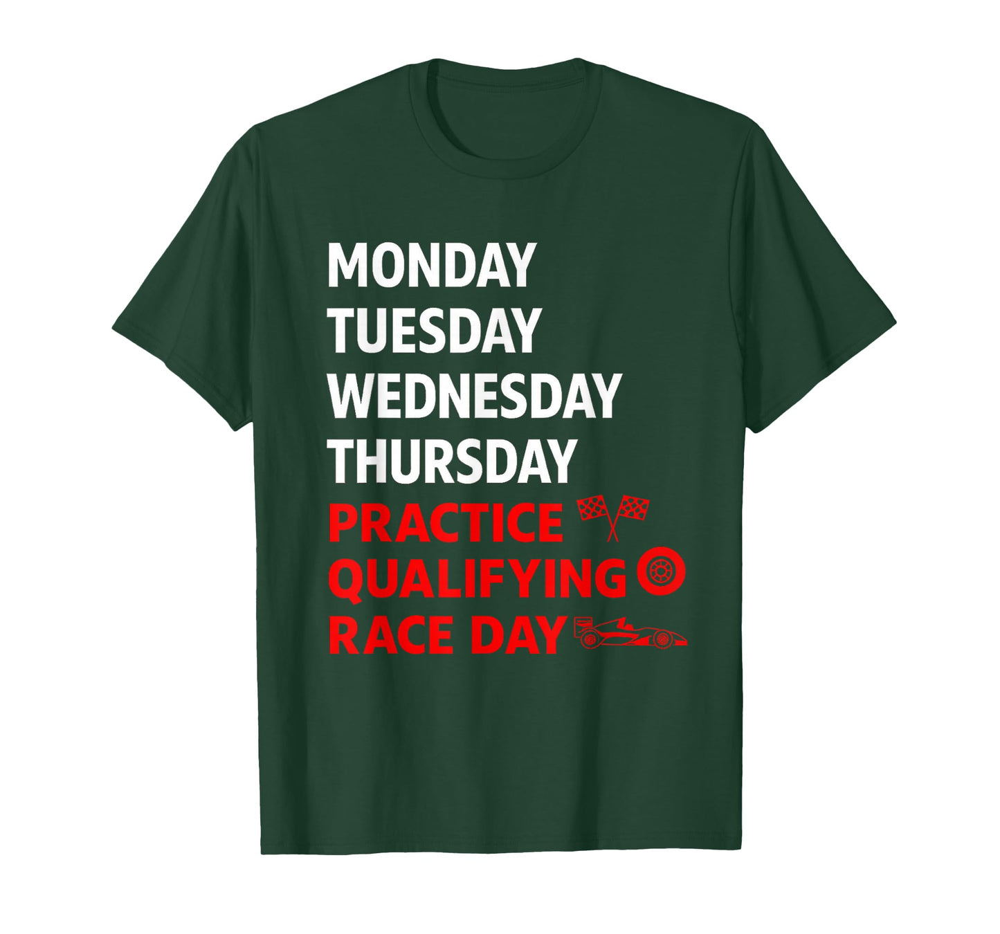 Monday Tuesday Thursday Practice Qualifying Funny Race Day T-Shirt