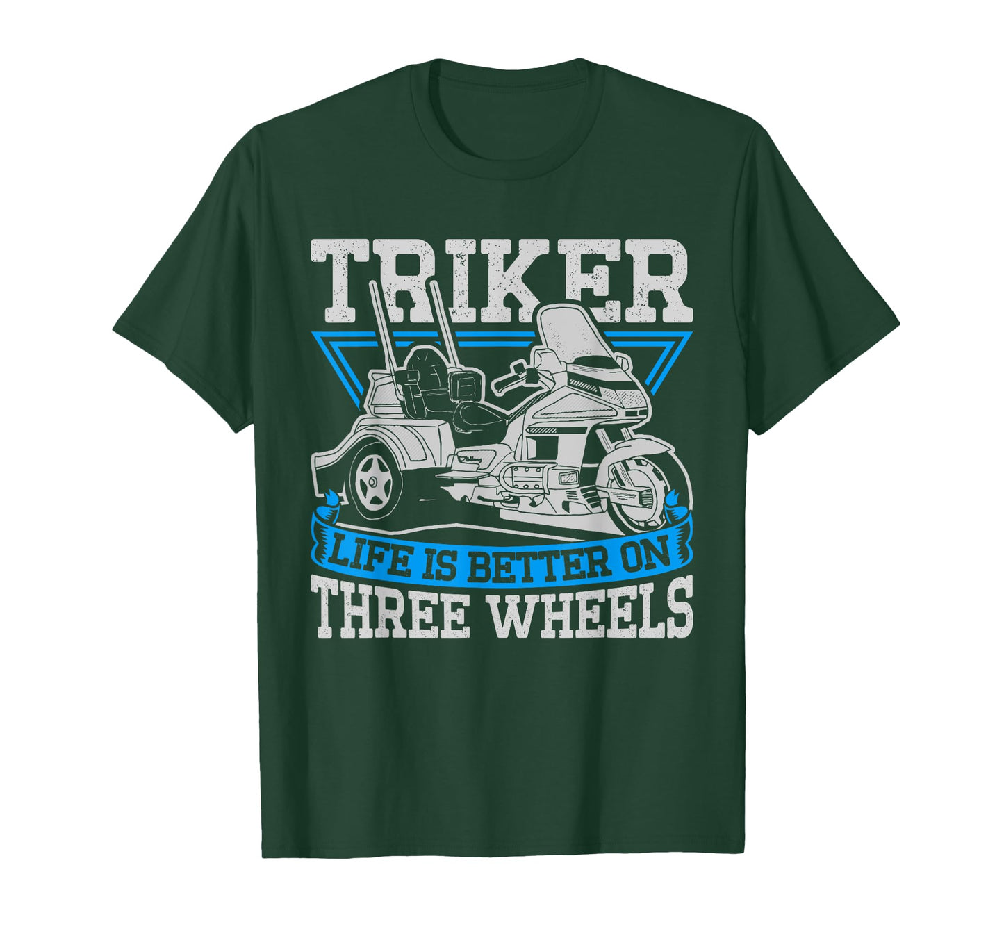 Triker - Life Is Better On Three Wheels - Motorcycle Trike T-Shirt