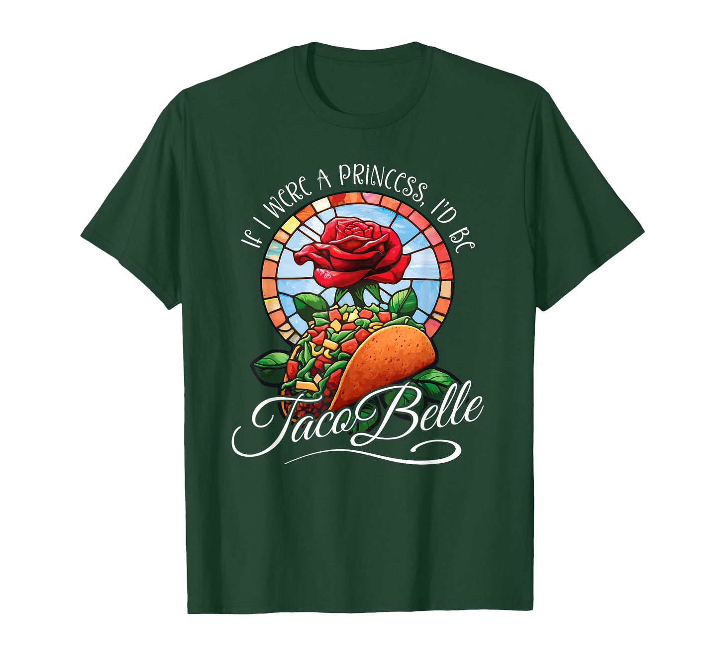 If I were a Princess I'd be Taco Belle - Funny Cinco De Mayo T-Shirt