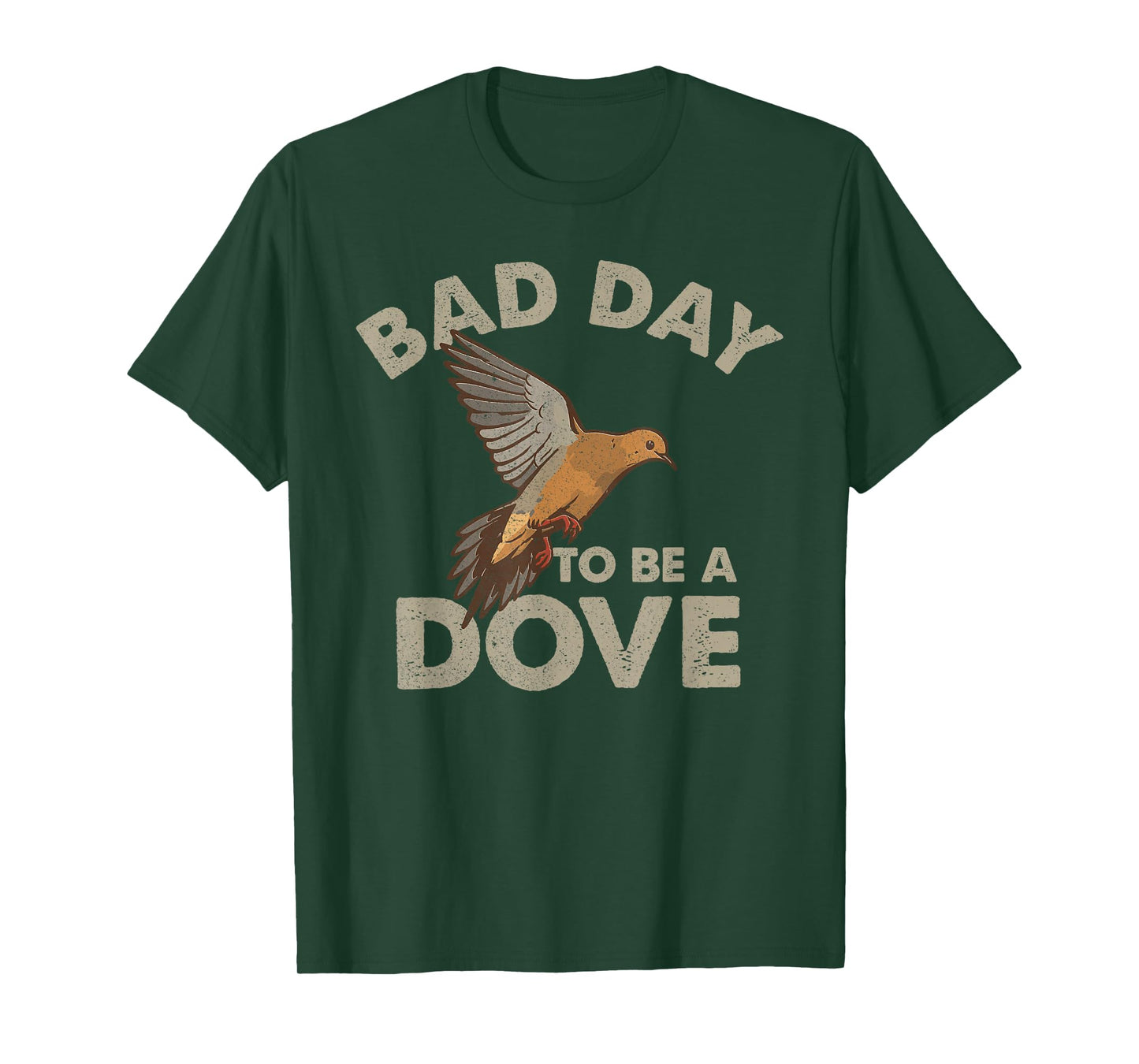 Bad Day to Be a Dove Bird Camo Hunting Season Funny Wildlife T-Shirt