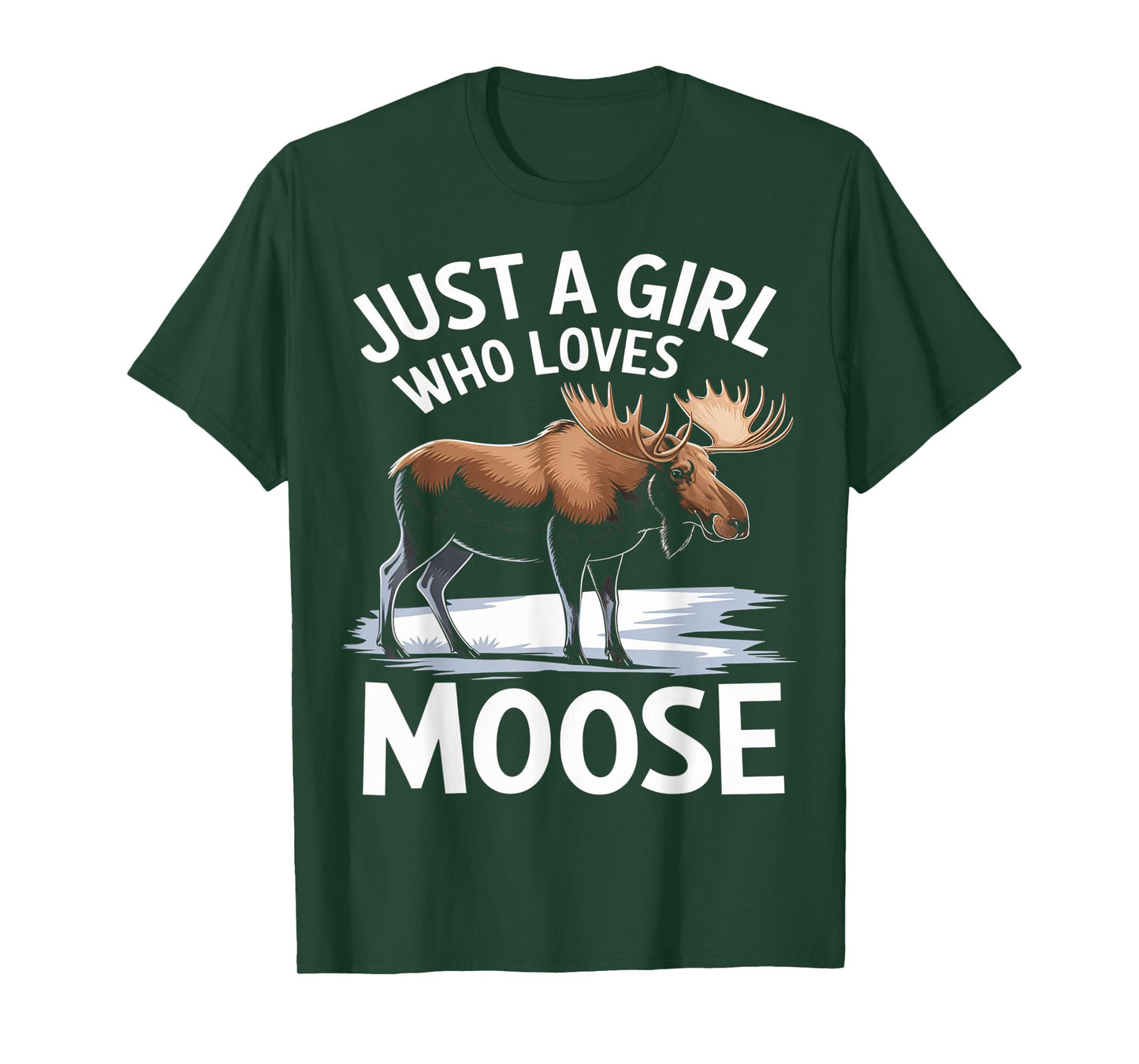 Just A Girl Who Loves Moose Wildlife Nature Lover T-Shirt