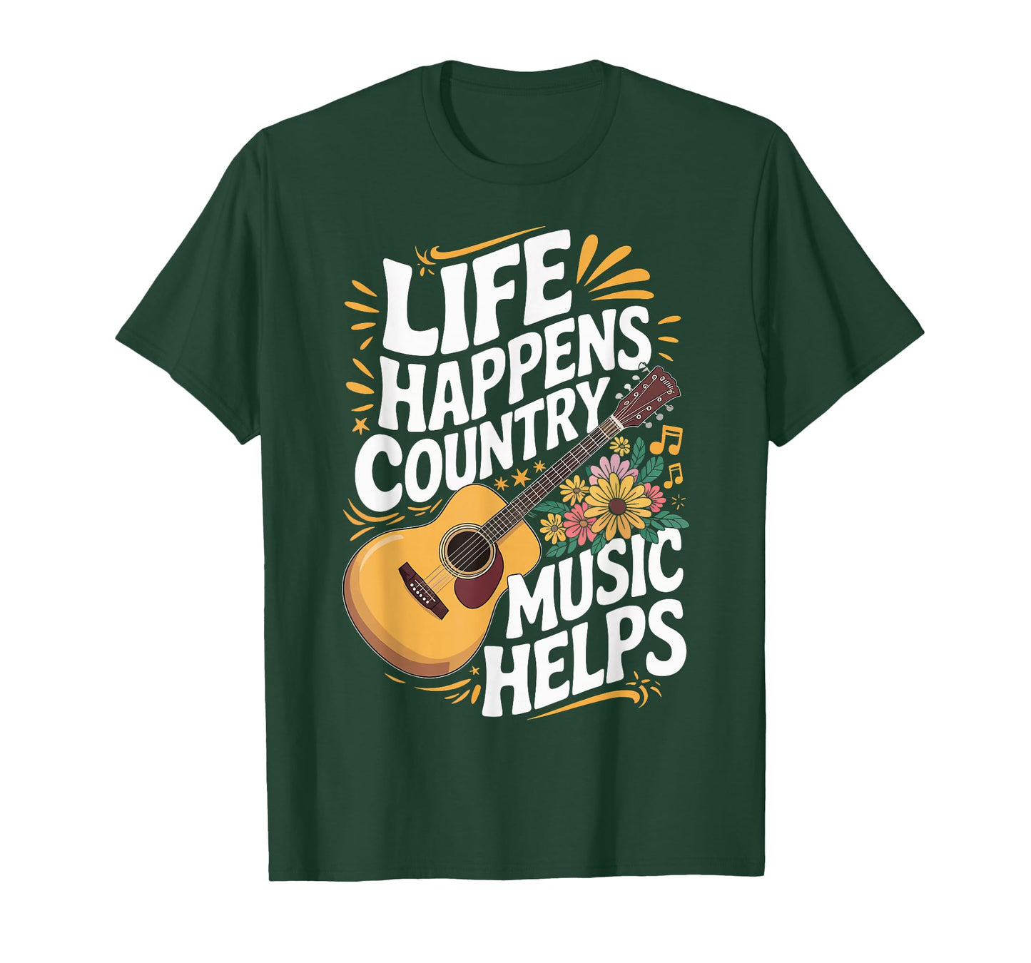 Life Happens Country Music Helps T-Shirt