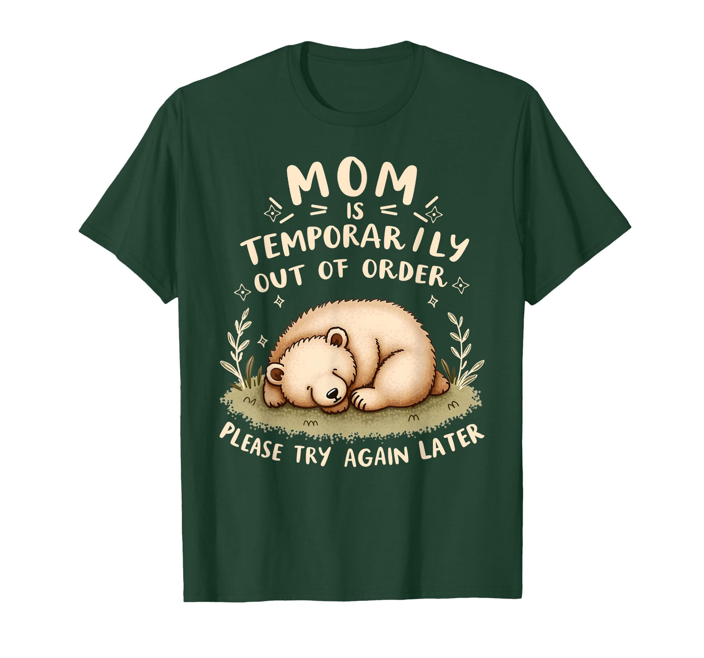 Mom Is Temporarily Out Of Order Funny Joke Mom T-Shirt