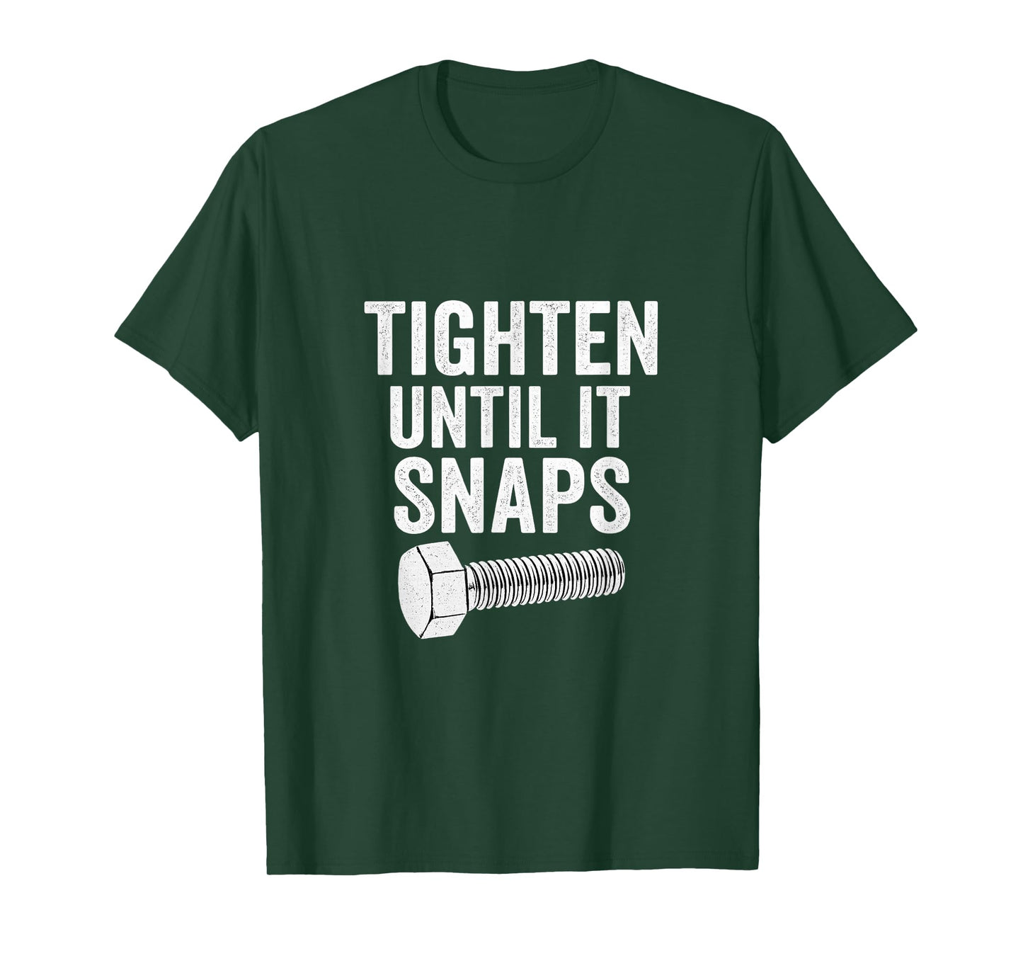 Tighten Until It Snaps Funny Mechanic Design T-Shirt