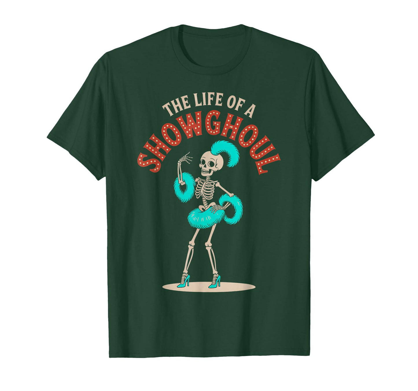 The Life of a Showghoul Graphic Halloween Costume Fun T-Shirt