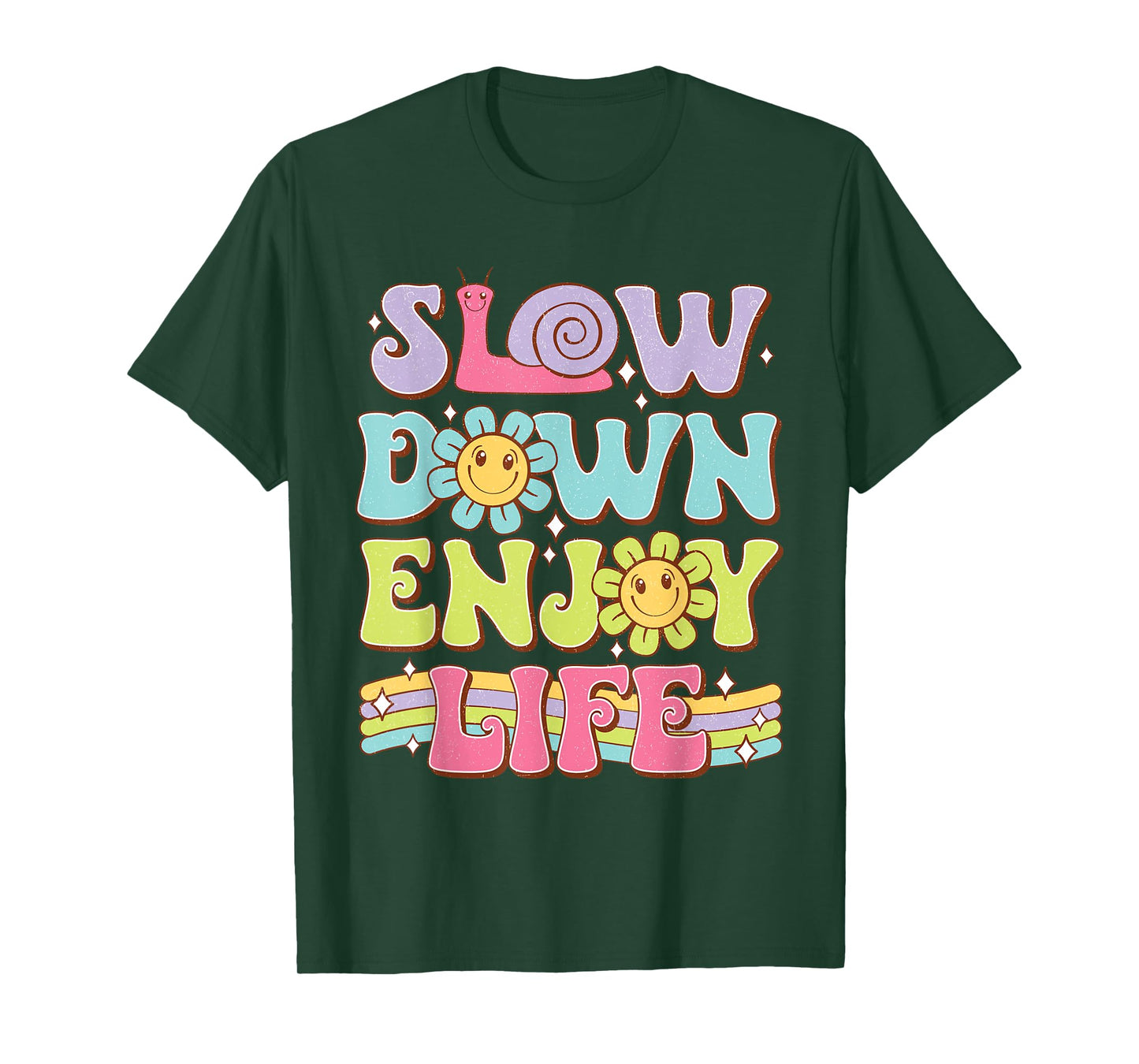 Slow Down Enjoy Life Motivational Quotes Men Women T-Shirt