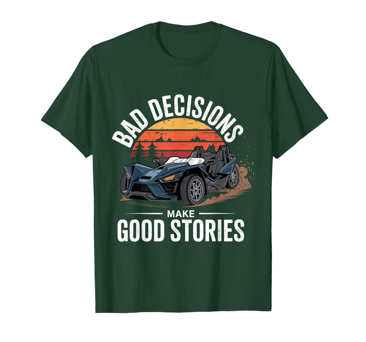 Funny Bad Decisions Good Stories Slingshot Car Euntheusiast T-Shirt