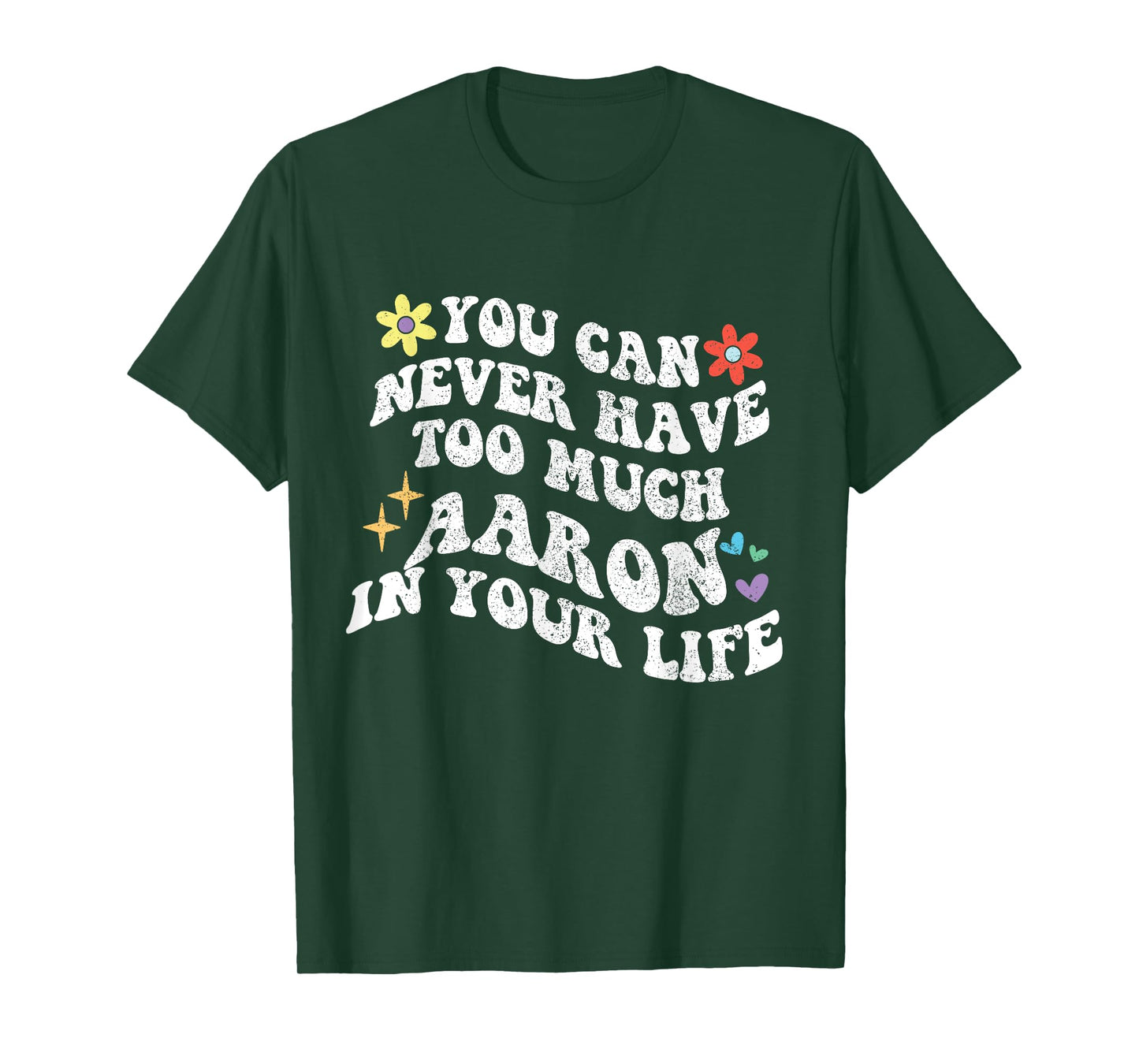 Retro Groovy You Can Never Have Too Much Aaron In Your Life T-Shirt