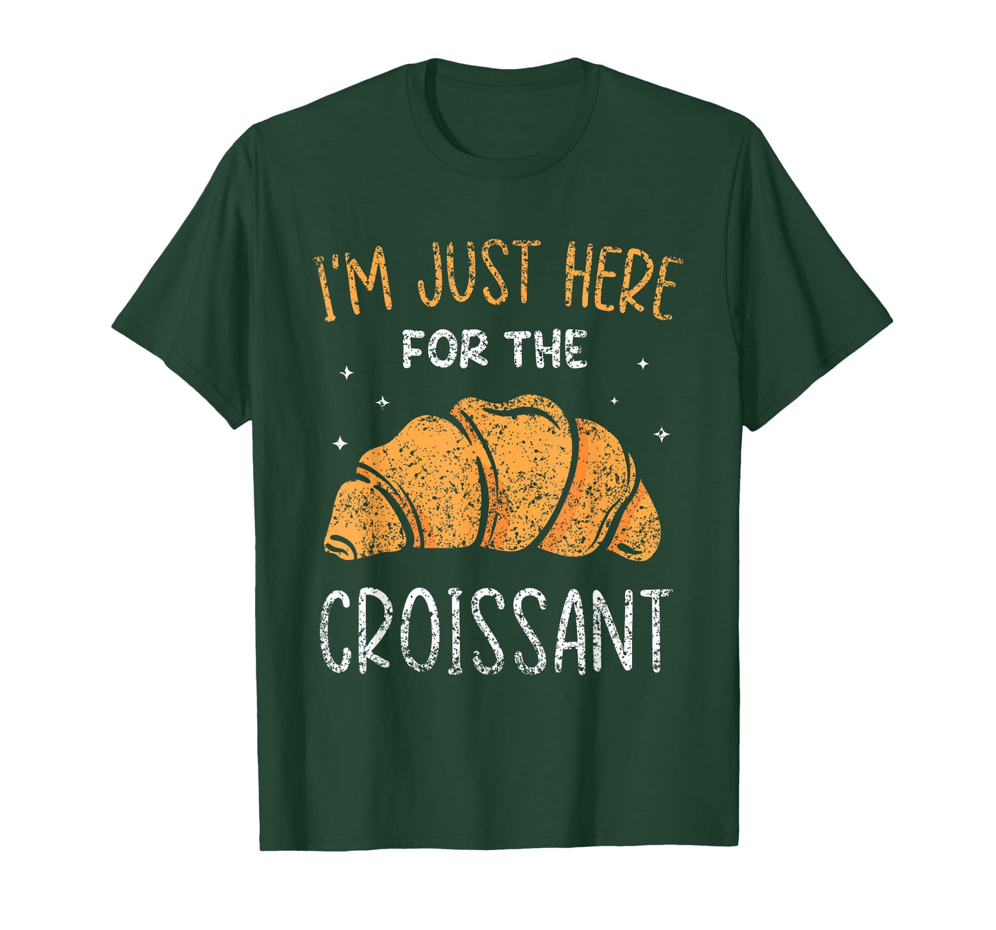 I'm only a croissant lover here for the croissant T-Shirt