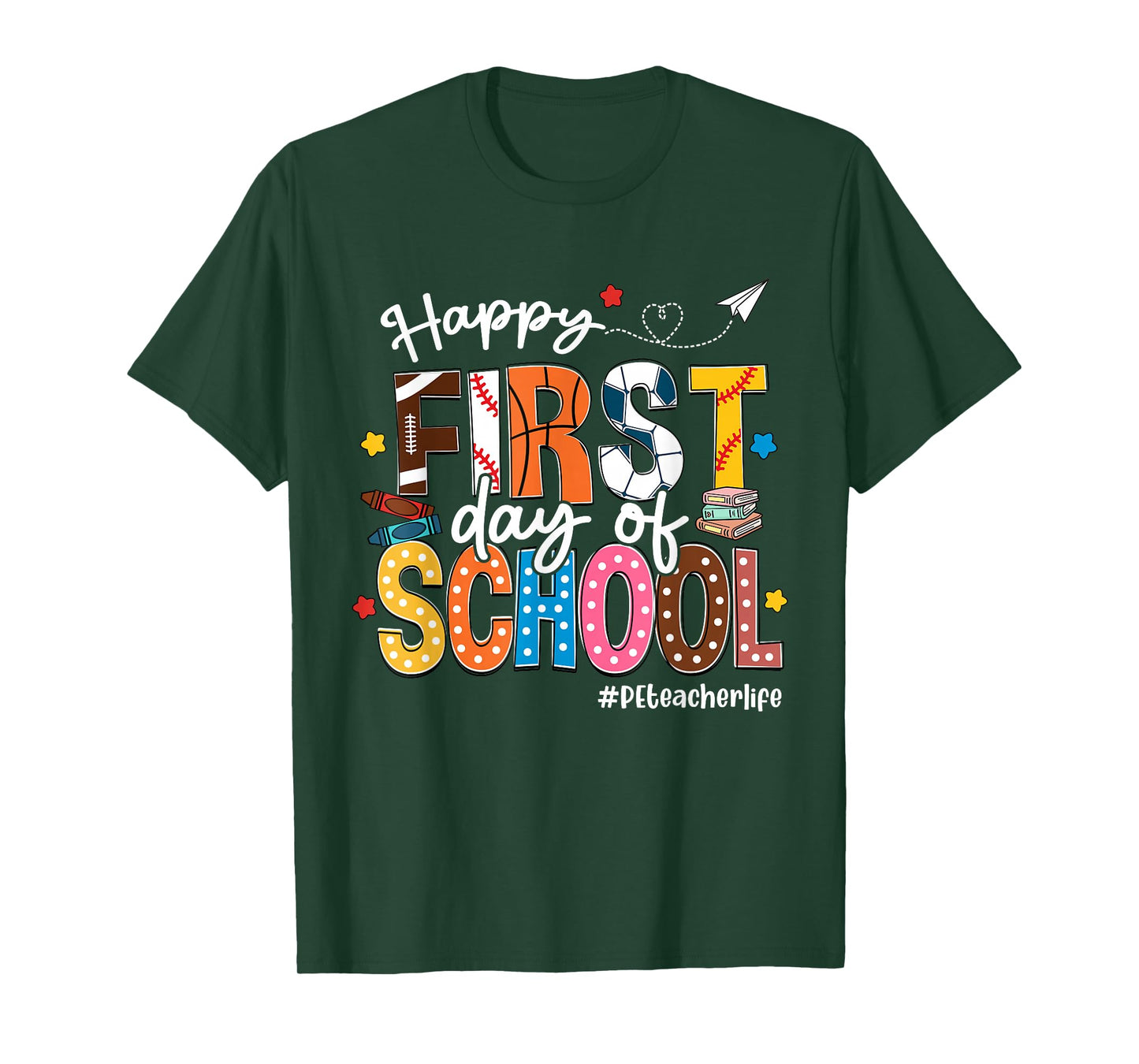 Happy First Day Of School PE Teacher Life Funny T-Shirt