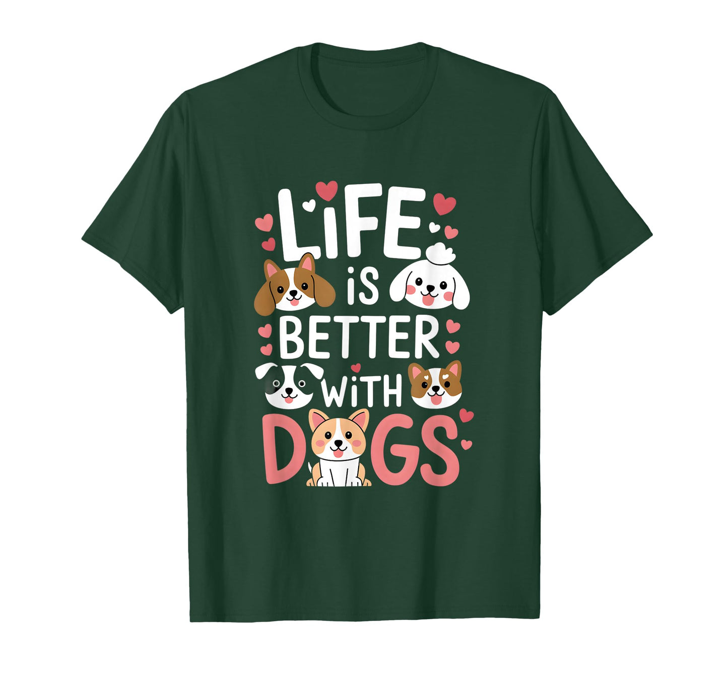 Life Is Better With Dogs Cute Dog Lover T-Shirt