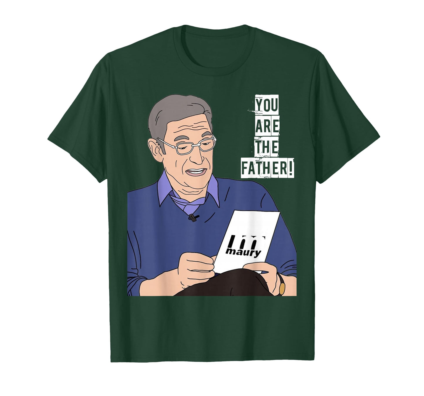 YOU ARE THE FATHER! Funny Fatherhood Paternity Dad T-Shirt