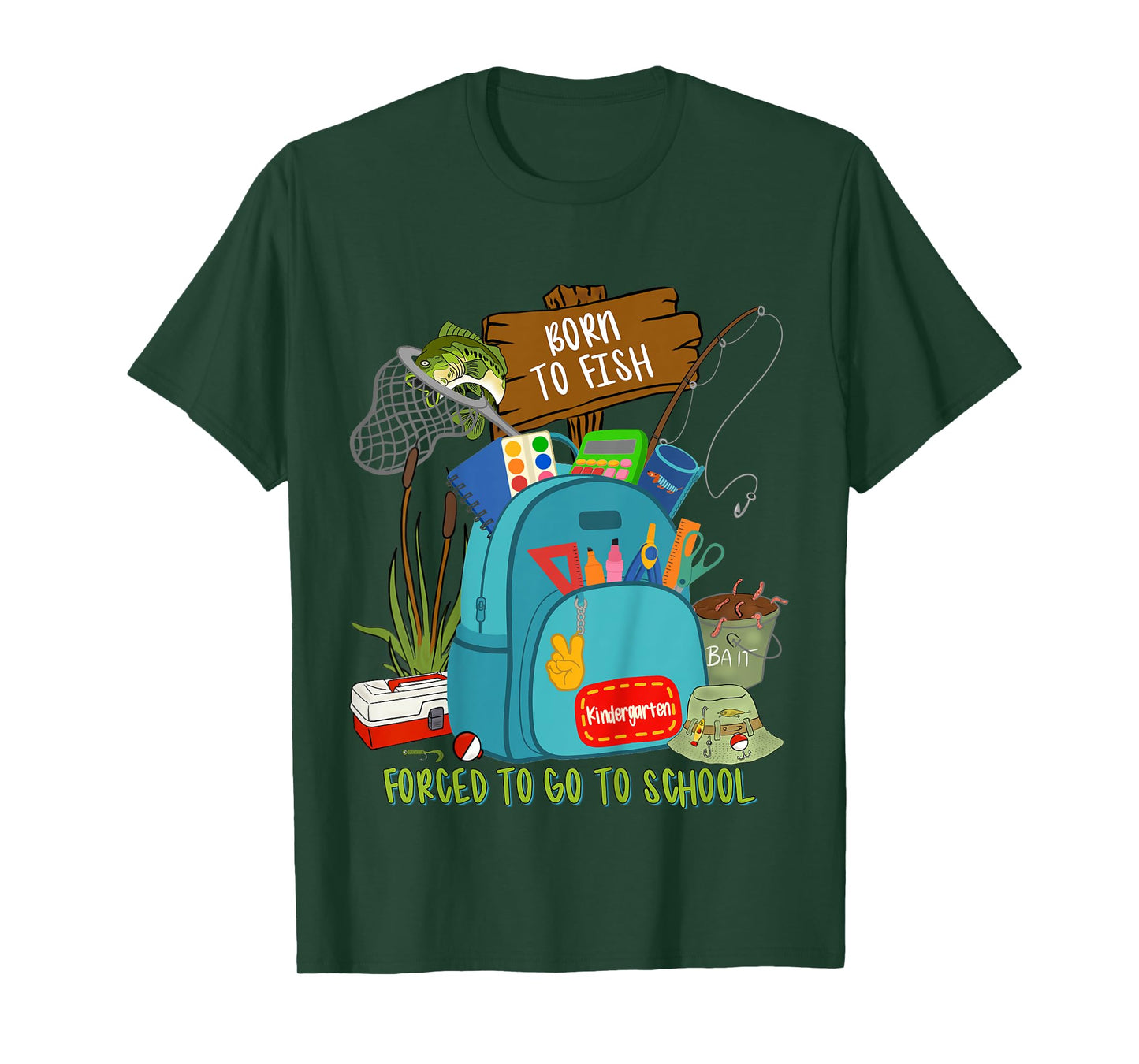 Kids Born to Fish Forced to Go to School Kindergarten Humor T-Shirt