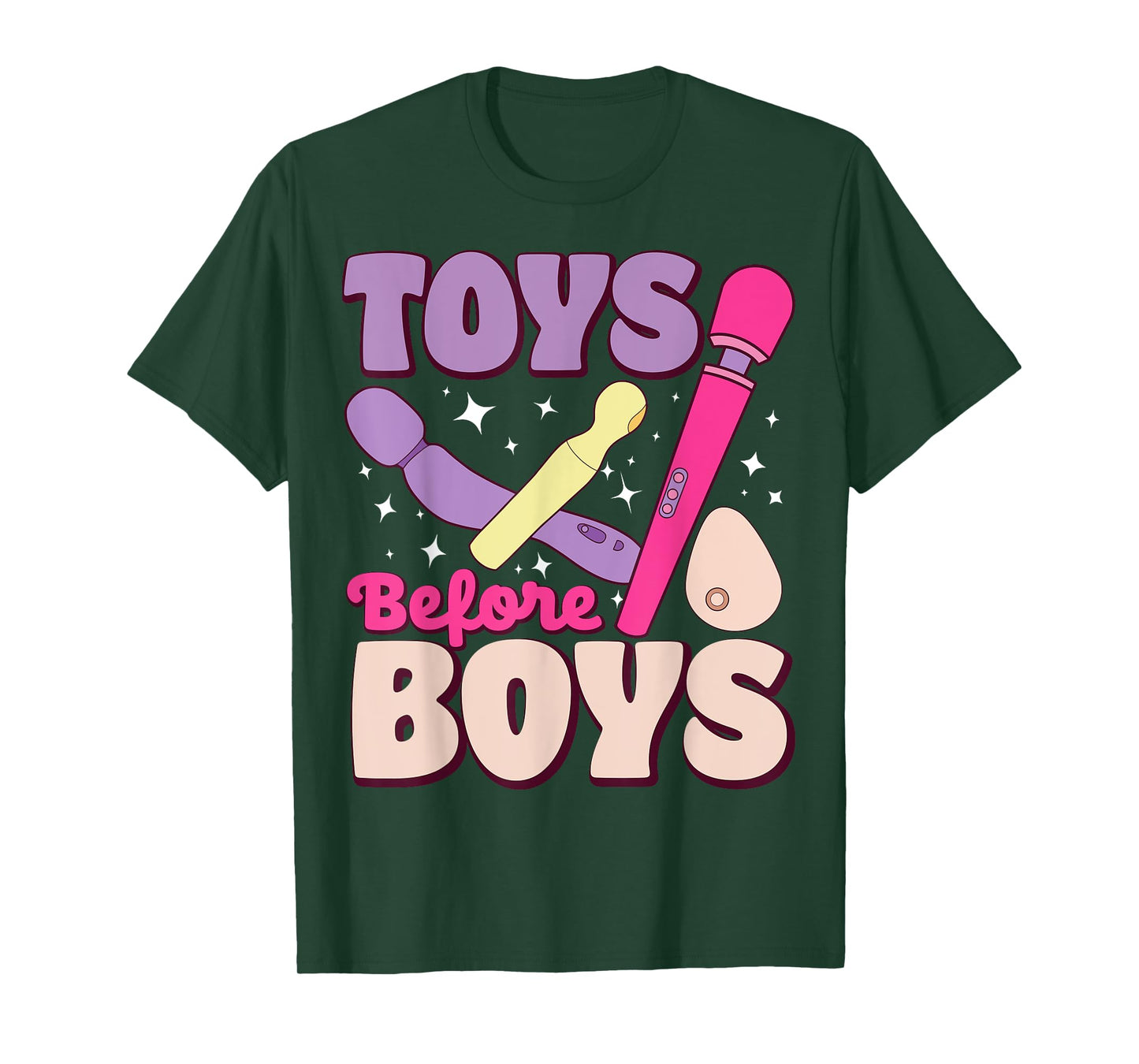 Funny Toys Before Boys, Cheeky Humor Gear T-Shirt