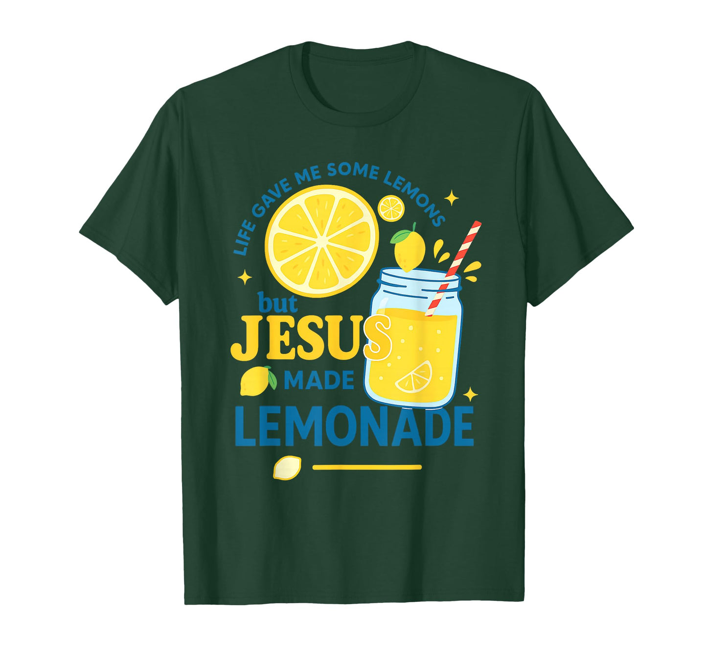 Life Gave Me Some Lemons But My Jesus He Be Making Lemonade T-Shirt