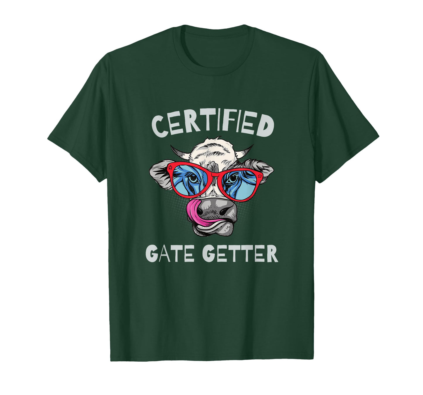 CERTIFIED GATE GETTER - FUN FARM AND RANCH T-Shirt