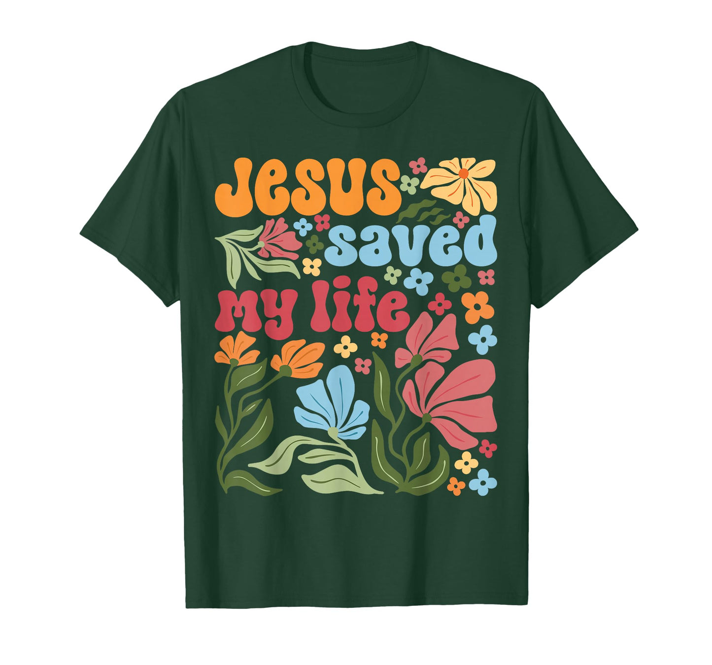 Retro Jesus Christ Saved My Life Boho Floral Christian Faith T-Shirt