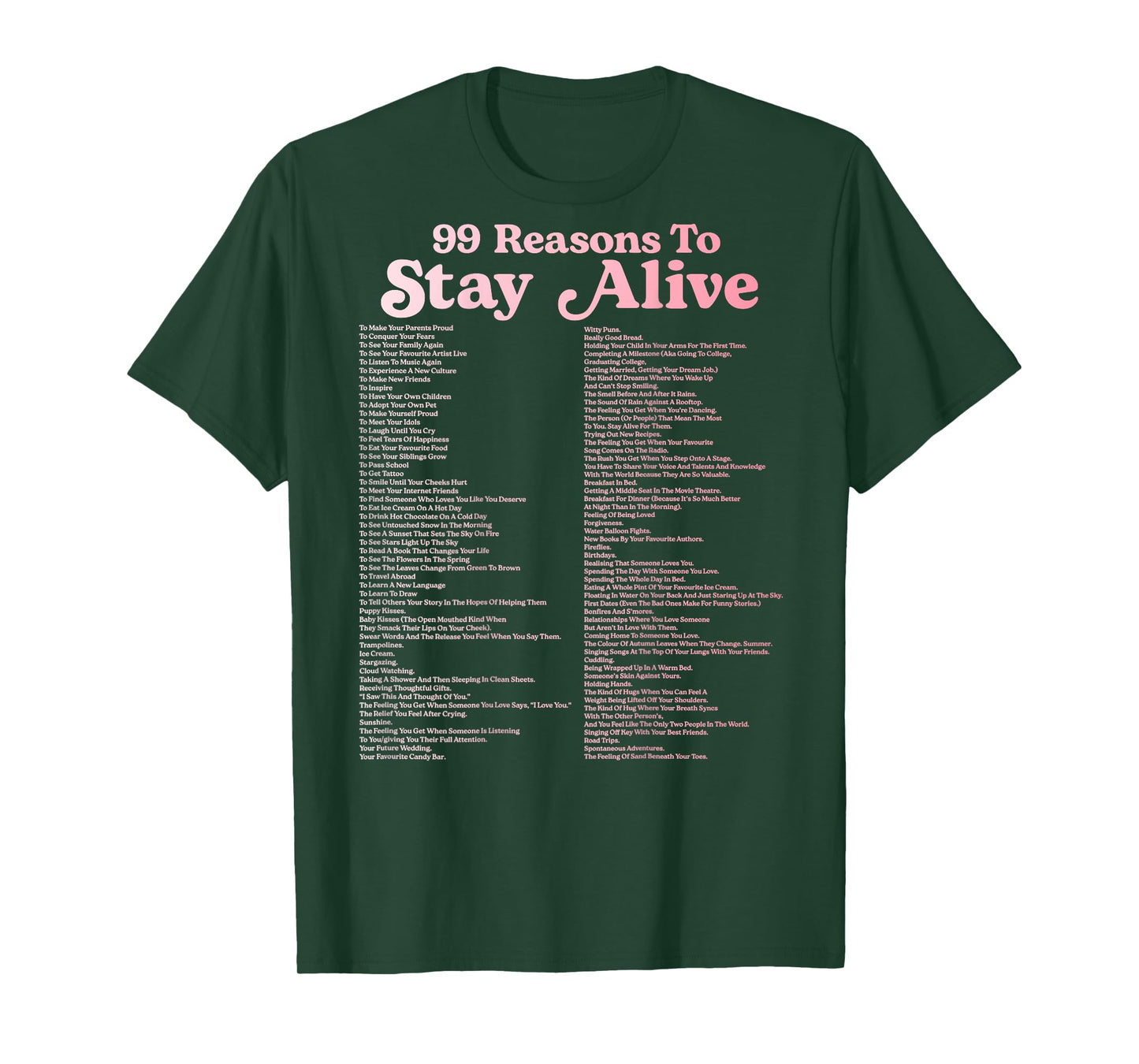 99 Reasons To Stay Alive Mental Health Cute Positive (BACK) T-Shirt