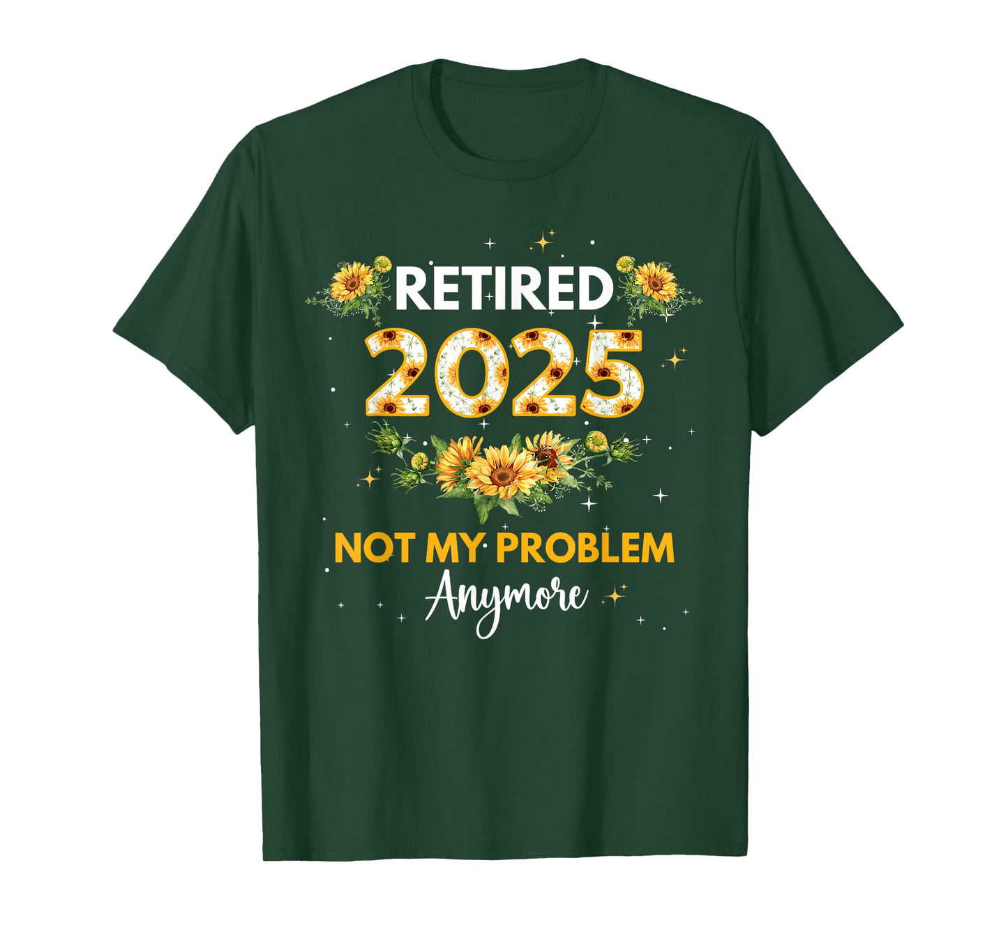 Sunflower Retired 2025 Funny Retirement Gifts For Women T-Shirt