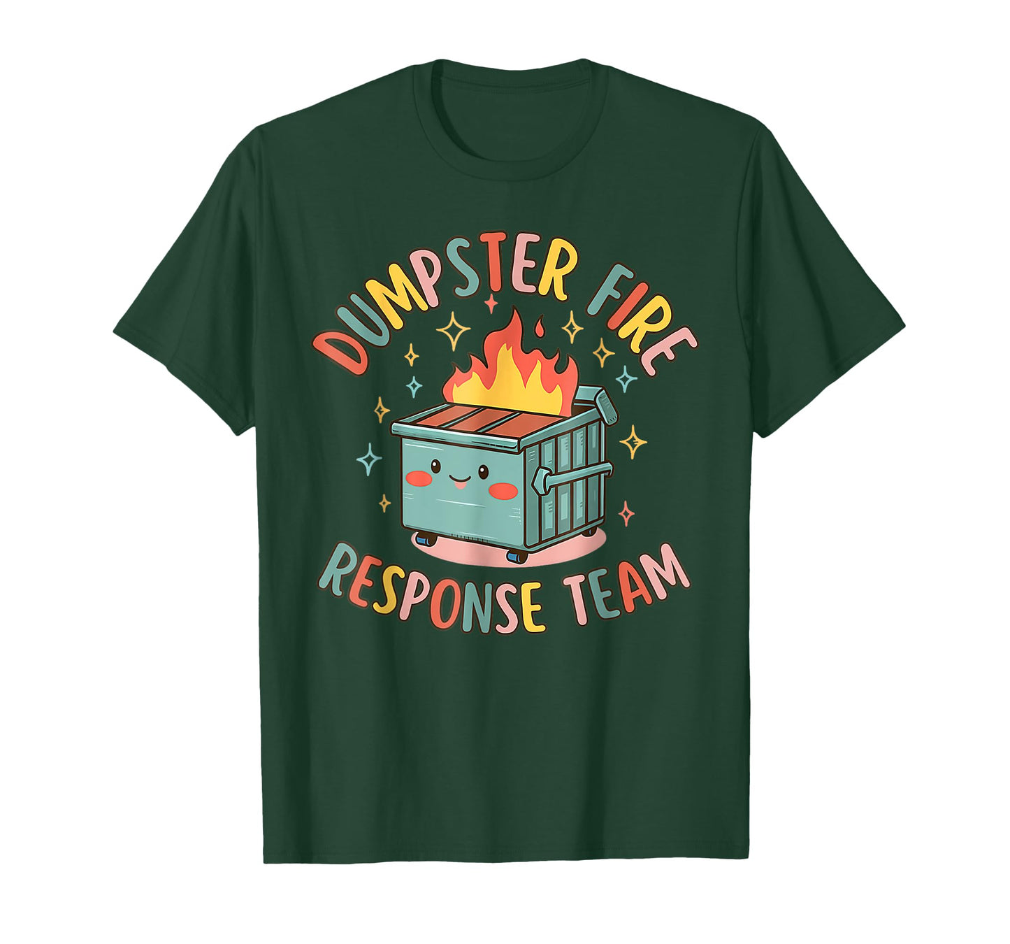 Funny Dumpster Fire Response Team Chaos Meme T-Shirt