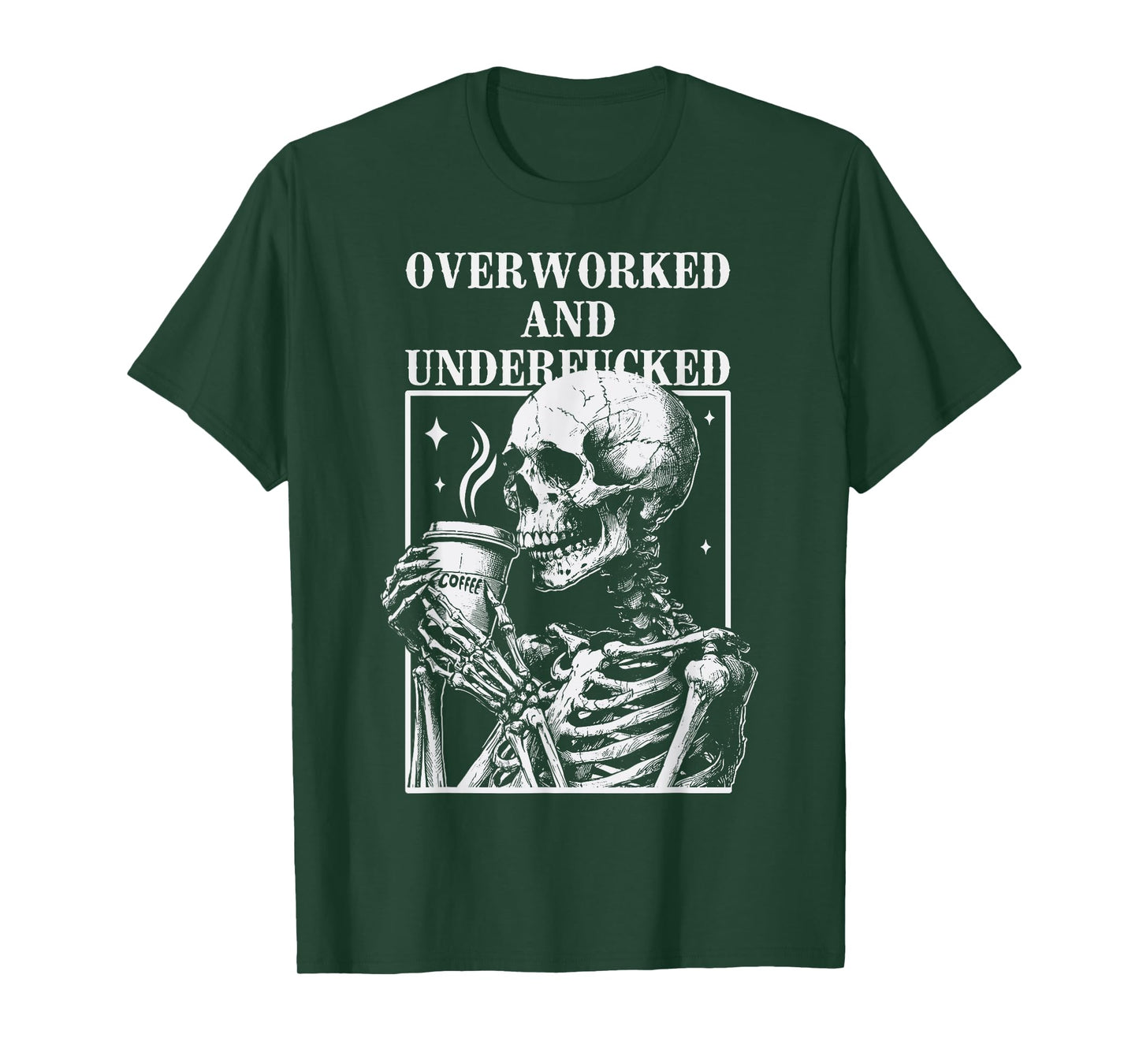 Overworked and Underfucked T-Shirt