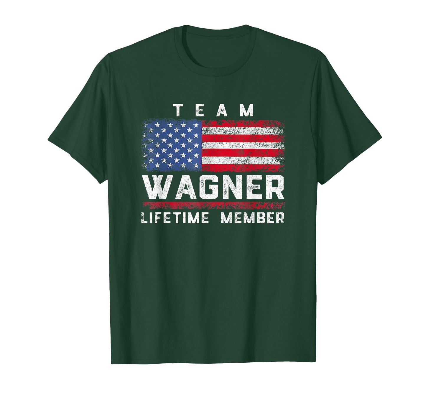 Wagner Family Name - Team Wagner Lifetime Member T-Shirt