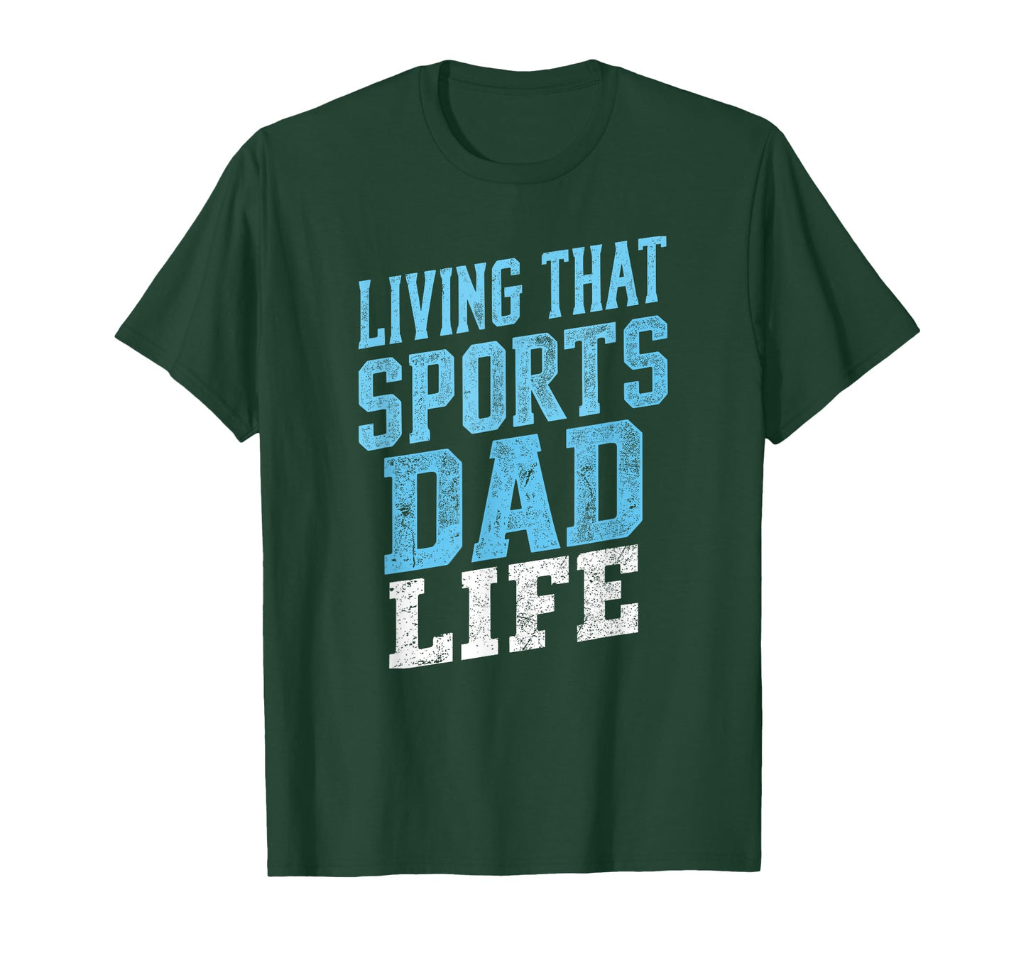 Living That Sports Dad Life Distressed Design T-Shirt
