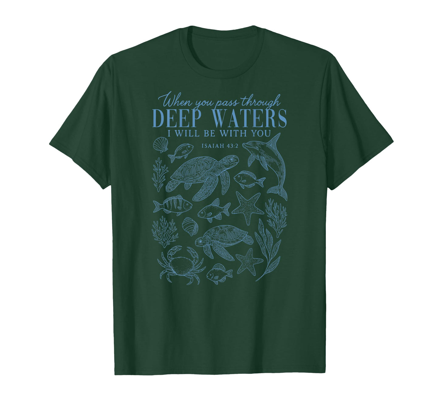 When You Pass Through Deep Waters Isaiah 43 2 Bible On Back T-Shirt