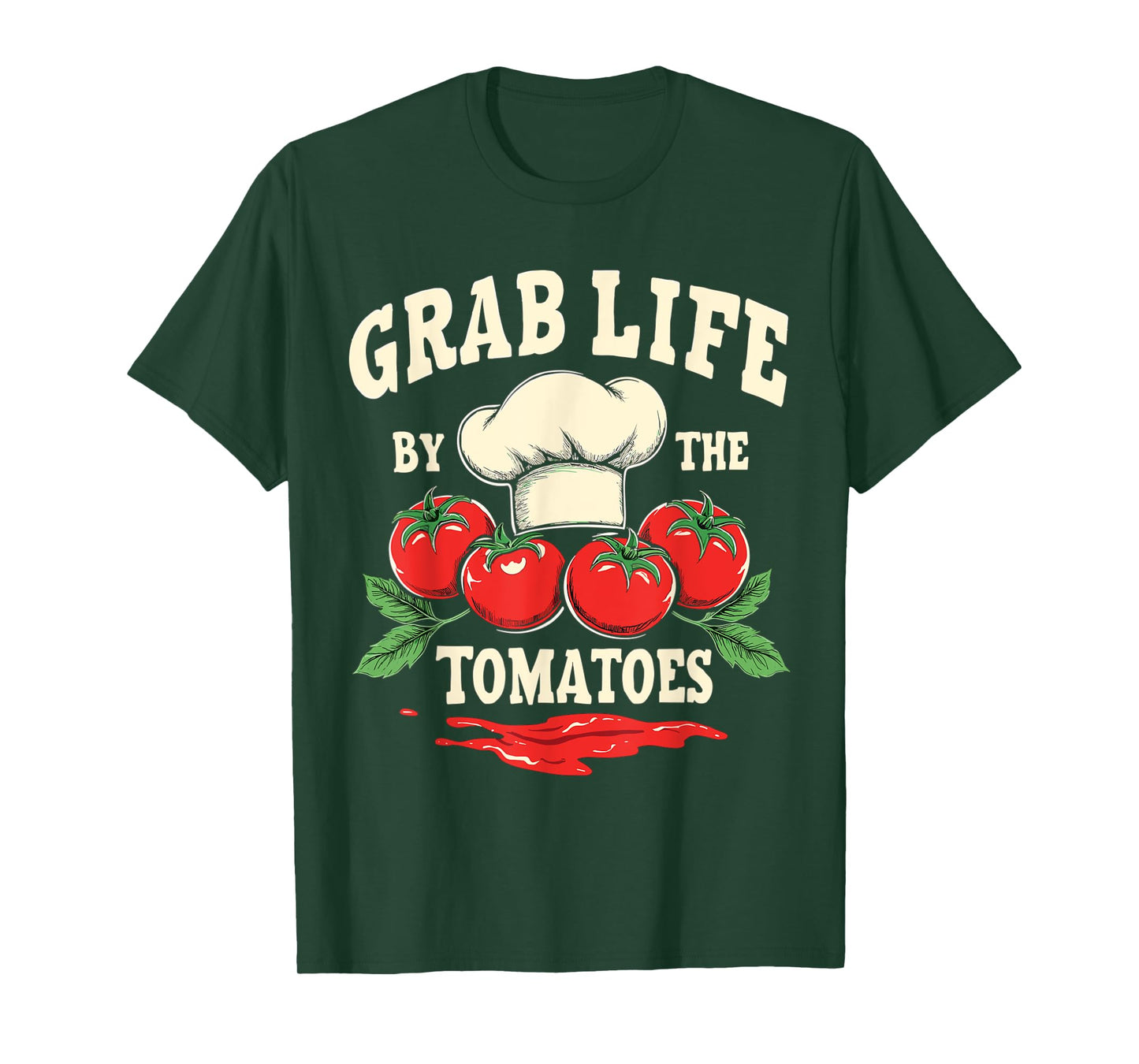 Marinara Sauce Grab Life By The Tomatoes T-Shirt