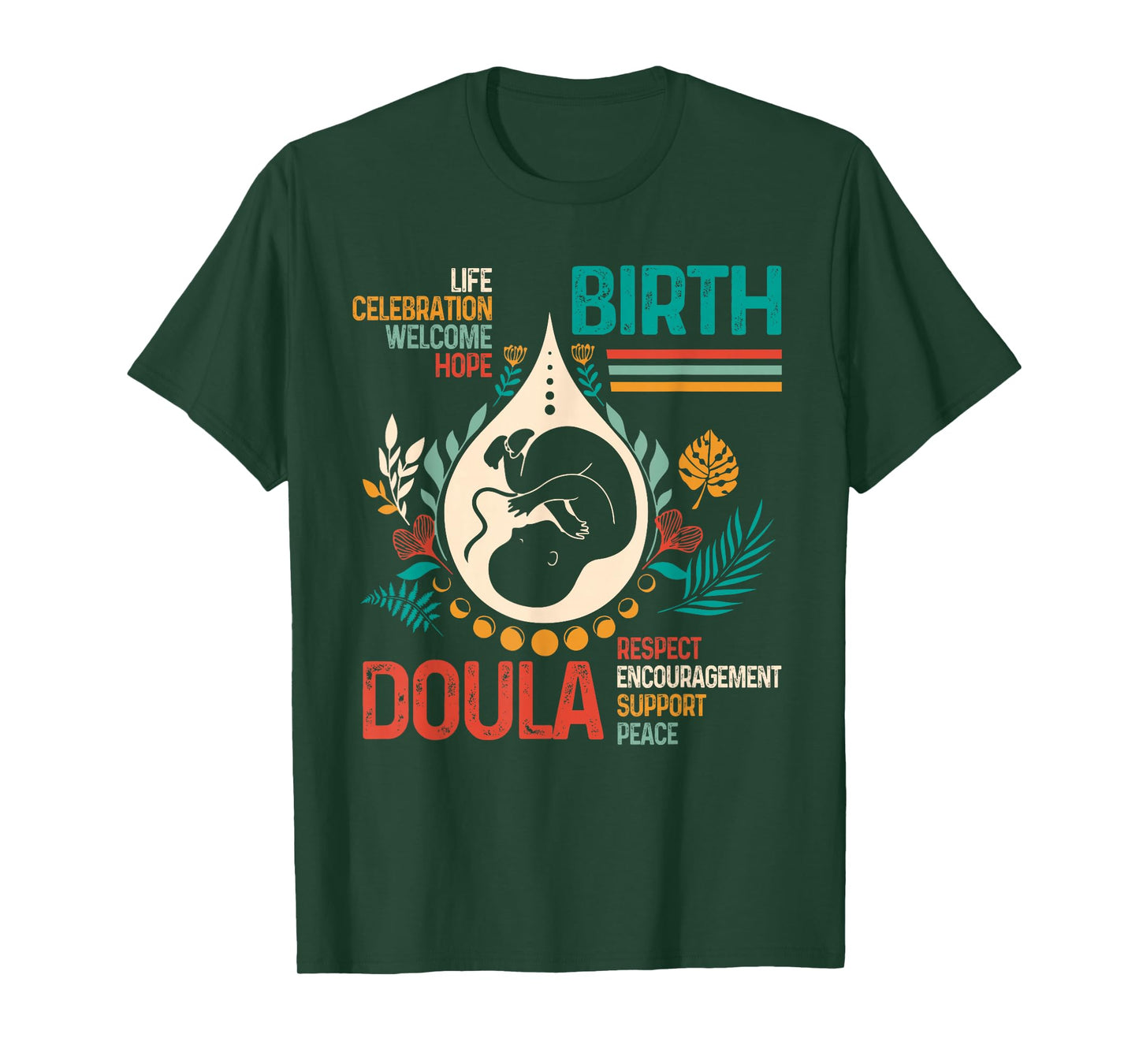 Doula Birth Worker L&D Nurse Birth Support Encouragement T-Shirt