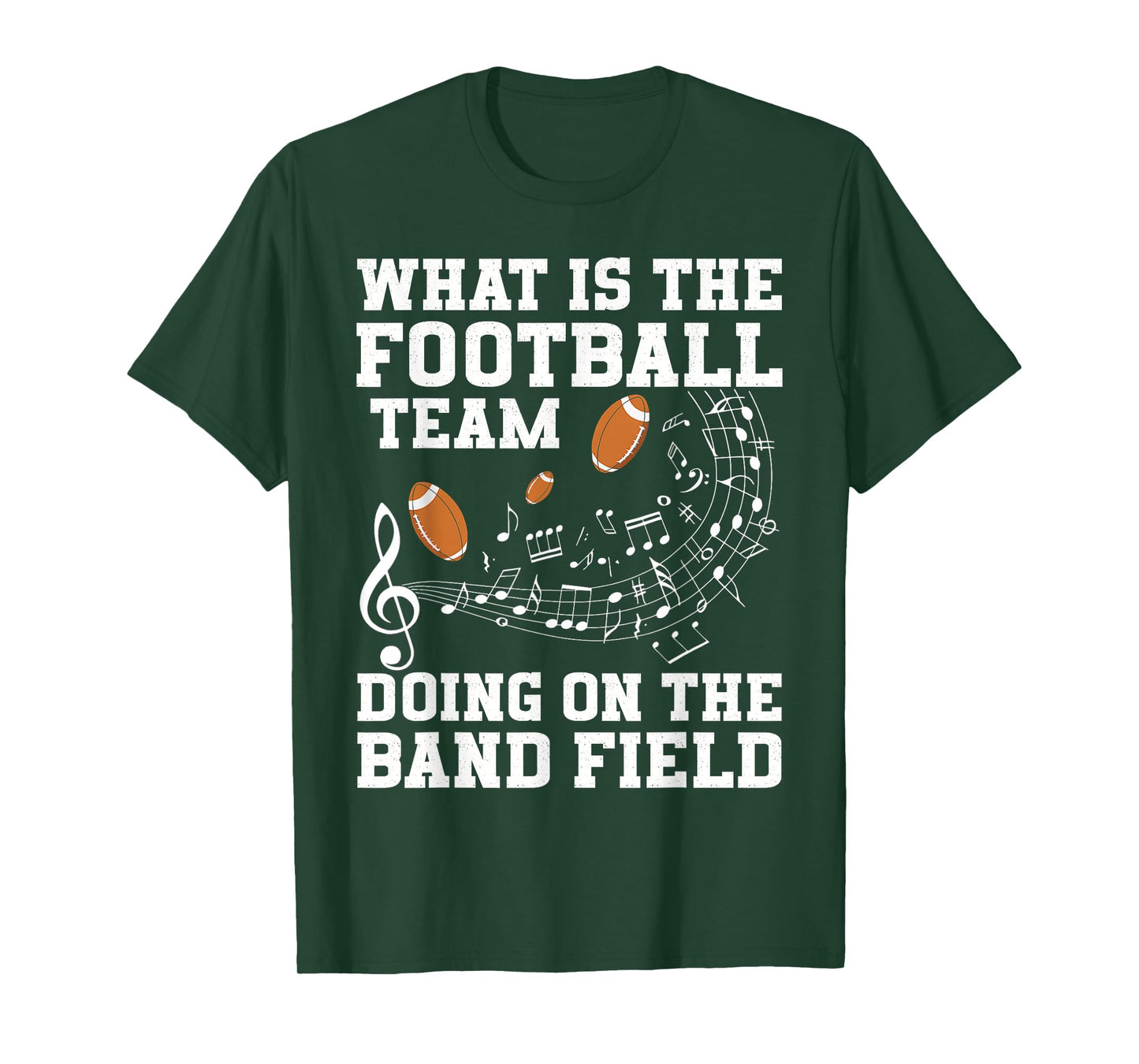 What is The Football Team On The Band Field Funny Quote T-Shirt