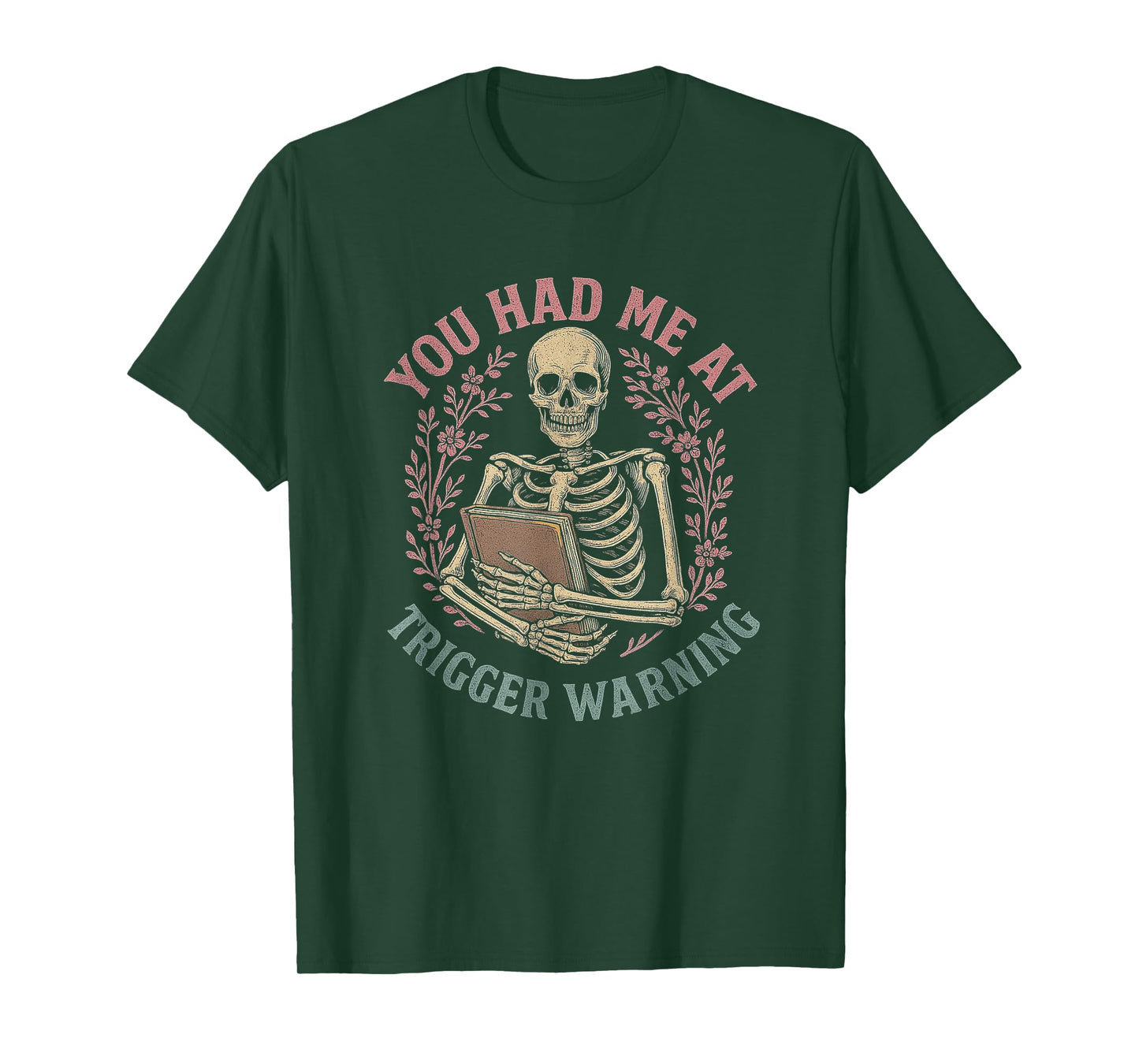 Dark Romance Had Me at Trigger Warning Skeleton Smutt Book T-Shirt