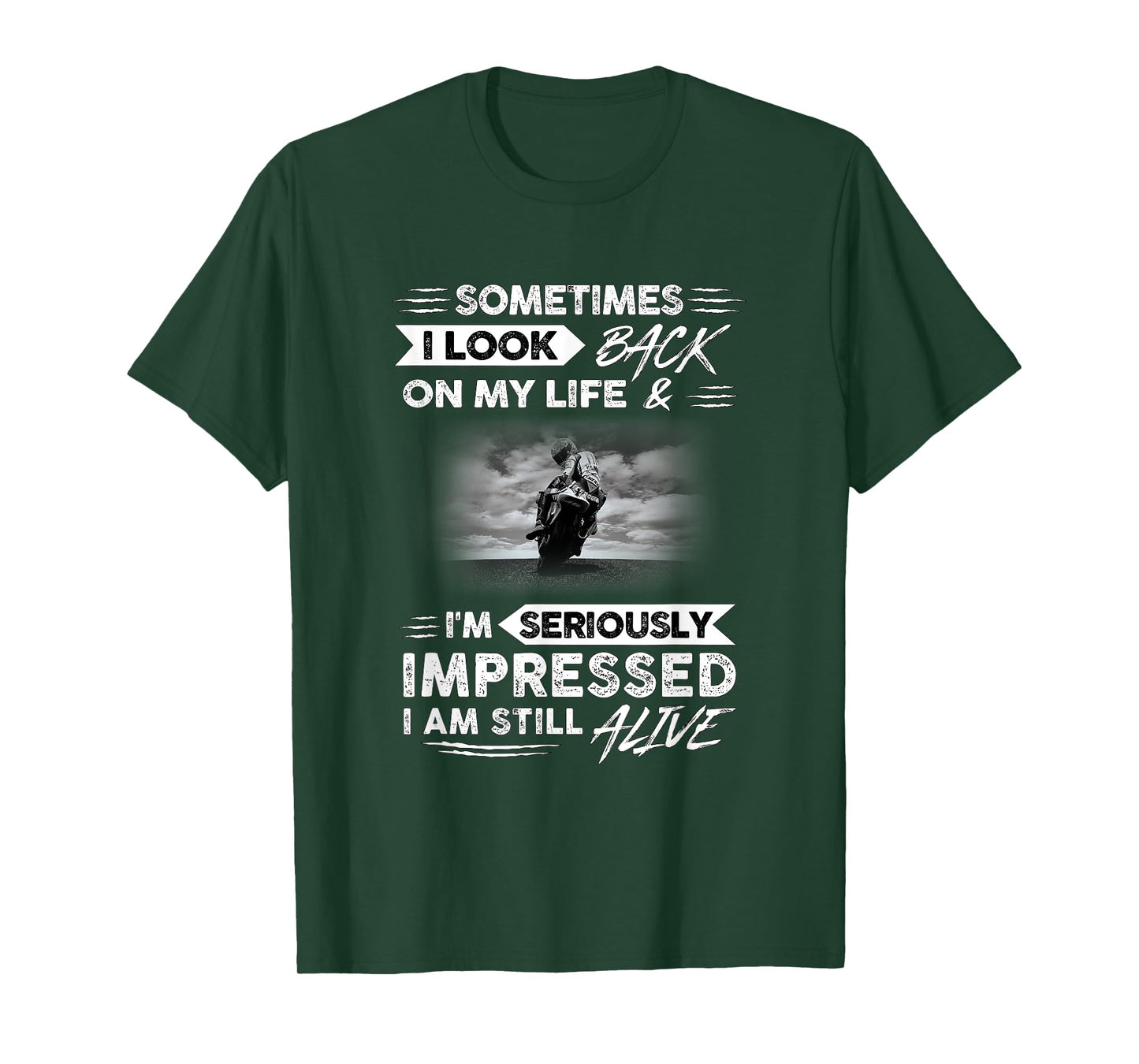 Sometimes i look back on my life. I'm seriously impressed T-Shirt