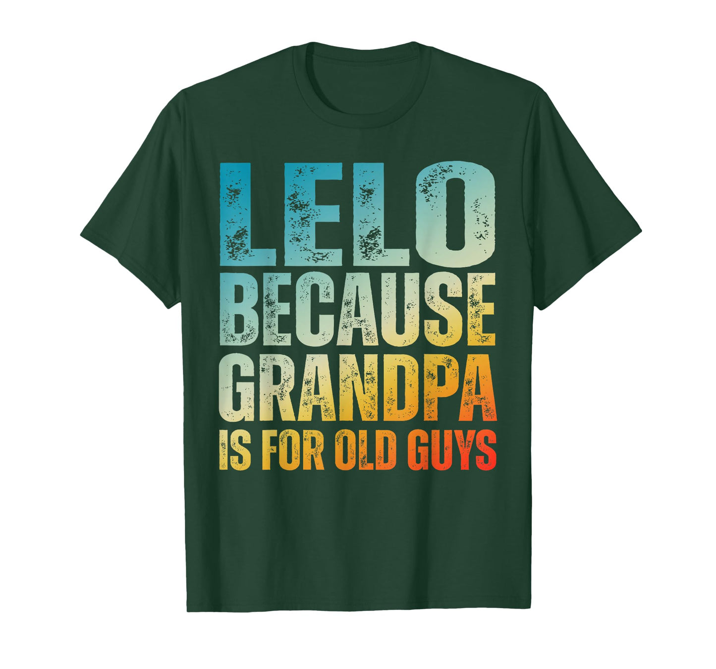 Father’s Day Spanish Grandpa Lelo Grandpa Is For Old Guys T-Shirt