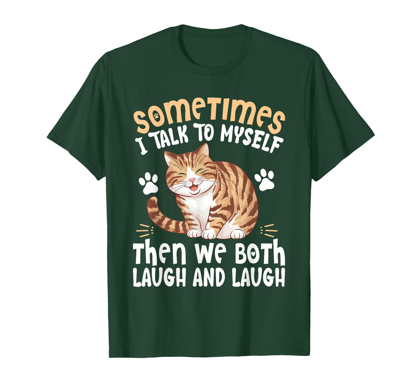 Cute Cat Shirt Sometimes I Talk To Myself Then We Both Laugh T-Shirt
