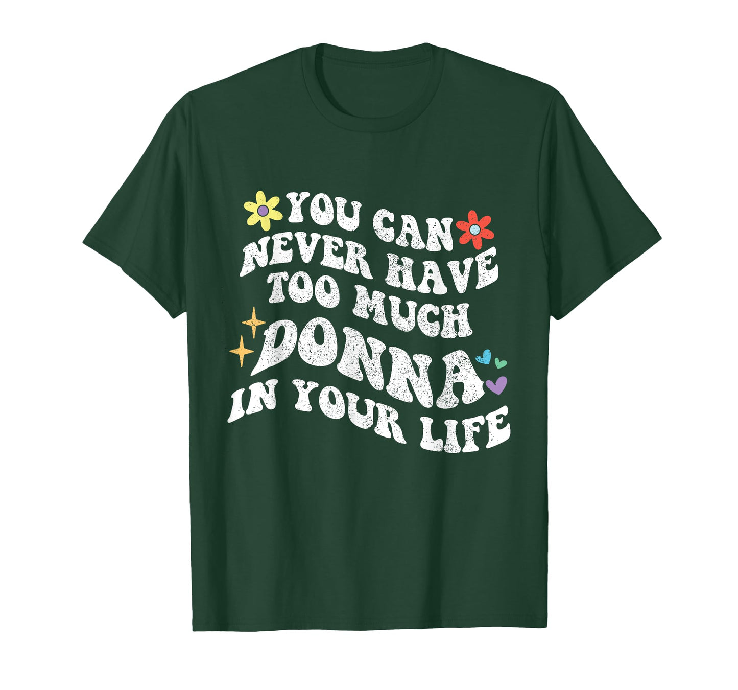 Retro Groovy You Can Never Have Too Much DONNA In Your Life T-Shirt