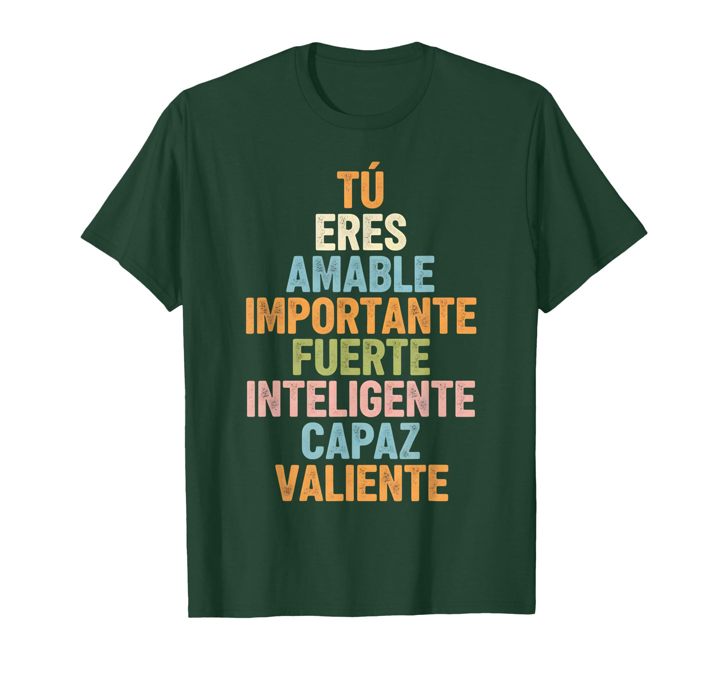 Tú Eres Amable Importante Fuerte Inteligente Capaz Valiente T-Shirt