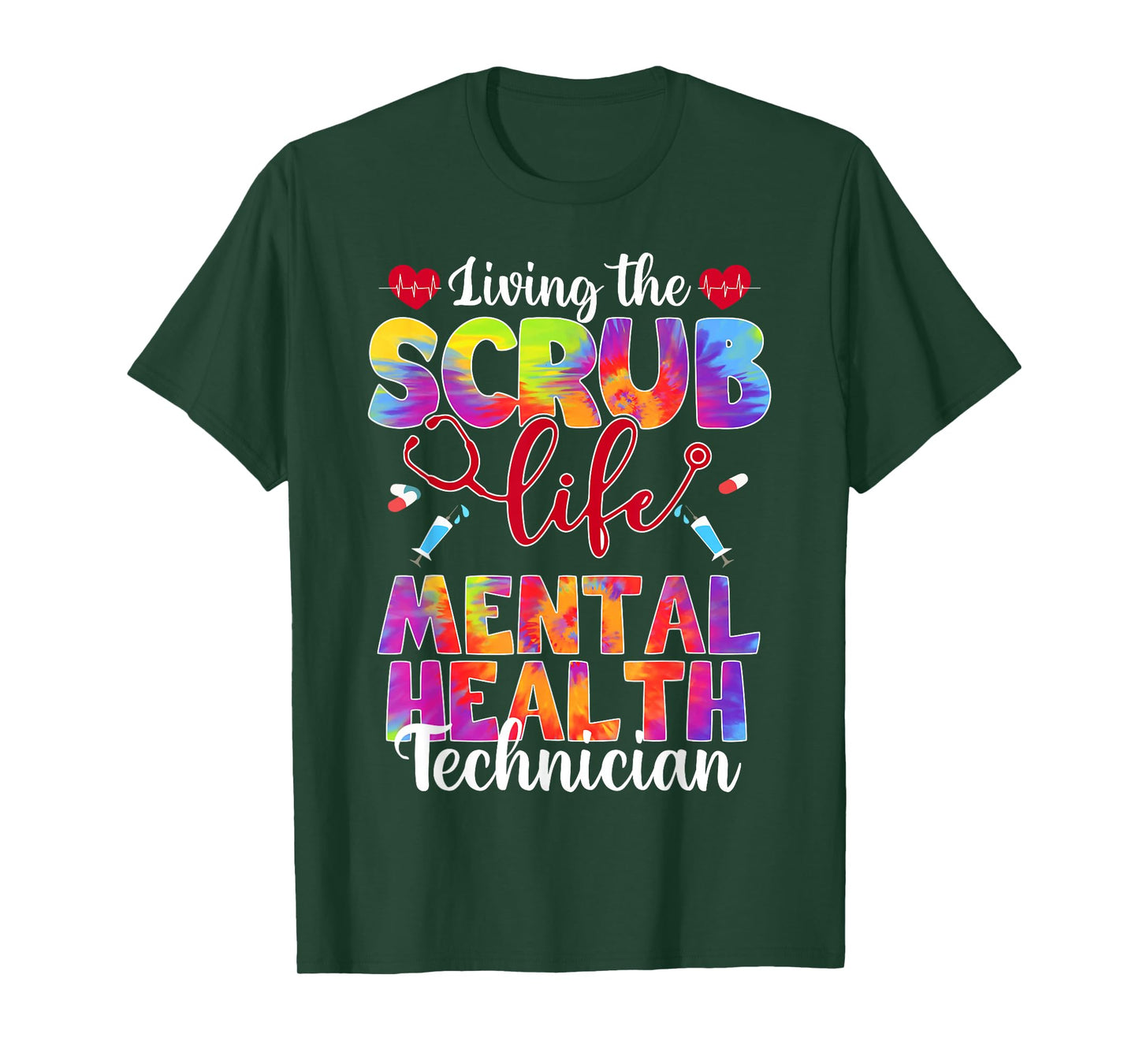 Living The Scrub Life Tie Dye Mental Health Technician T-Shirt