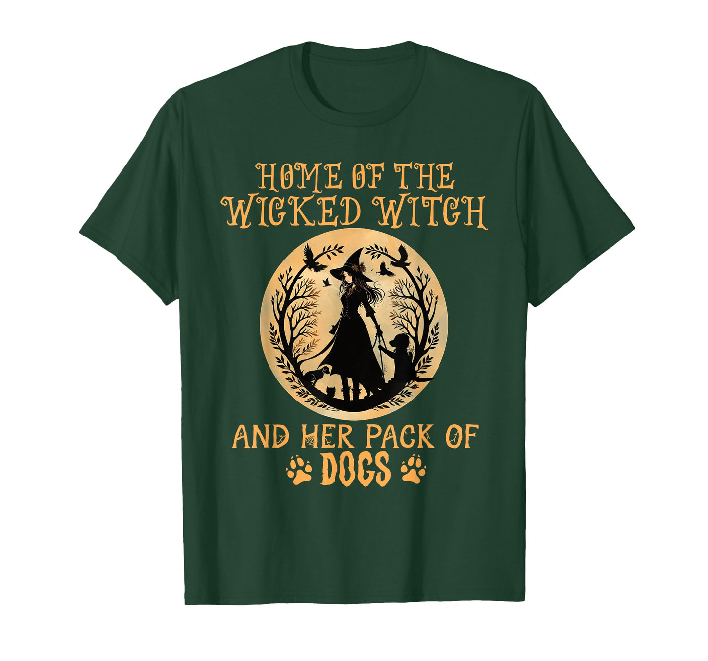 Home of the wicked witch and her pack of dog funny Halloween T-Shirt for Men Women Kids