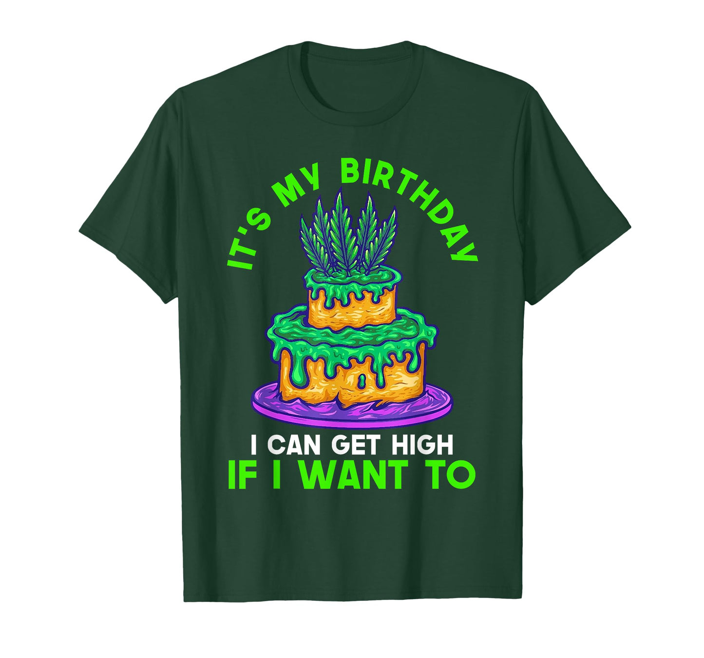 It's My Birthday I Can Get High If I Want To Fun Birthday T-Shirt
