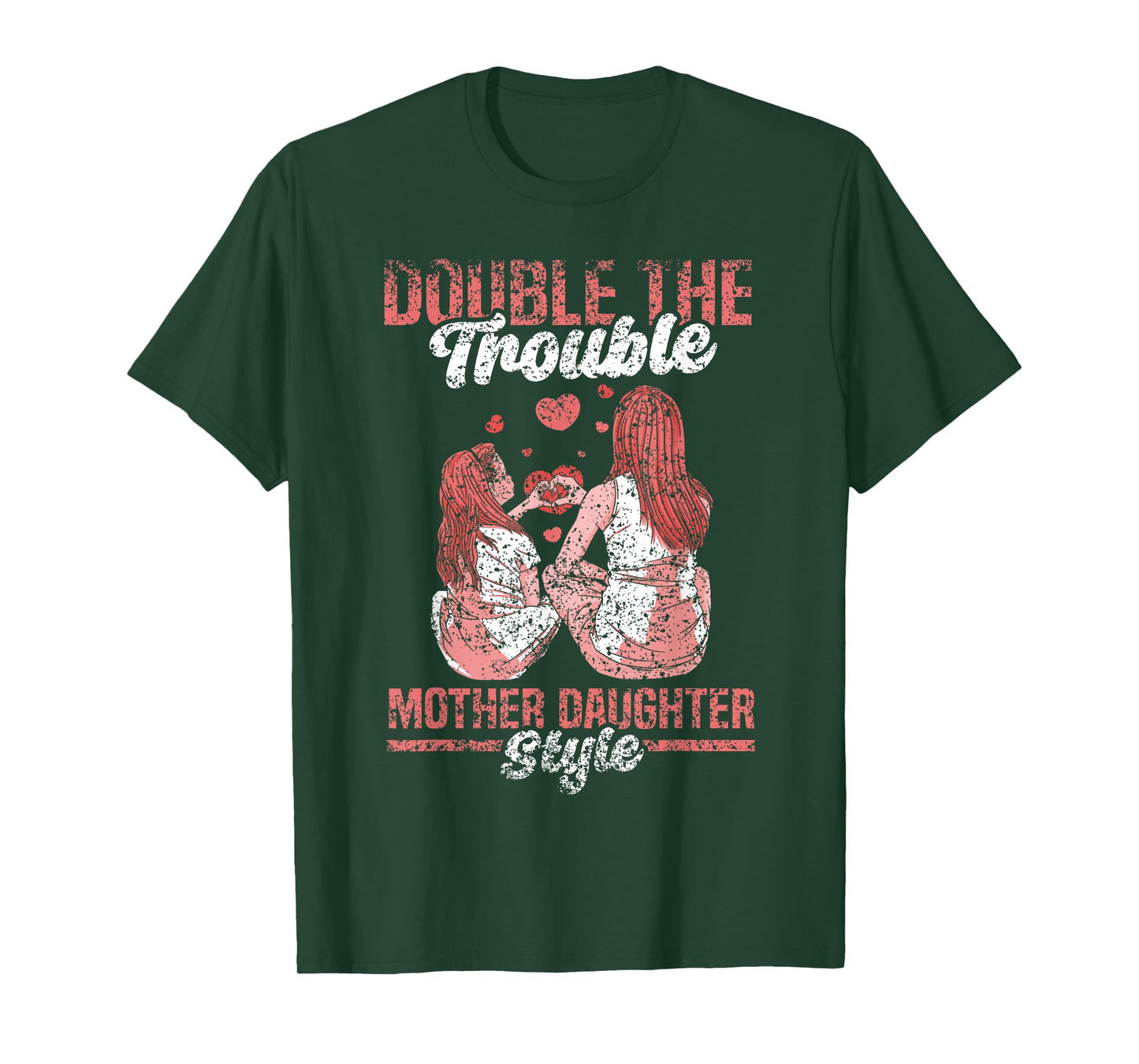 Double The Trouble Mother-Daughter Style Mother Daughter Mom T-Shirt