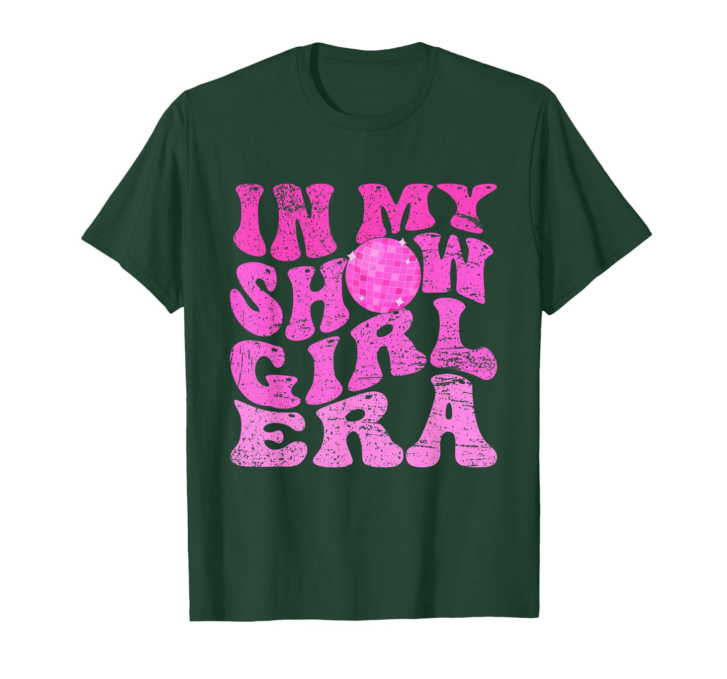 in My Show Girl Era Funny T-Shirt