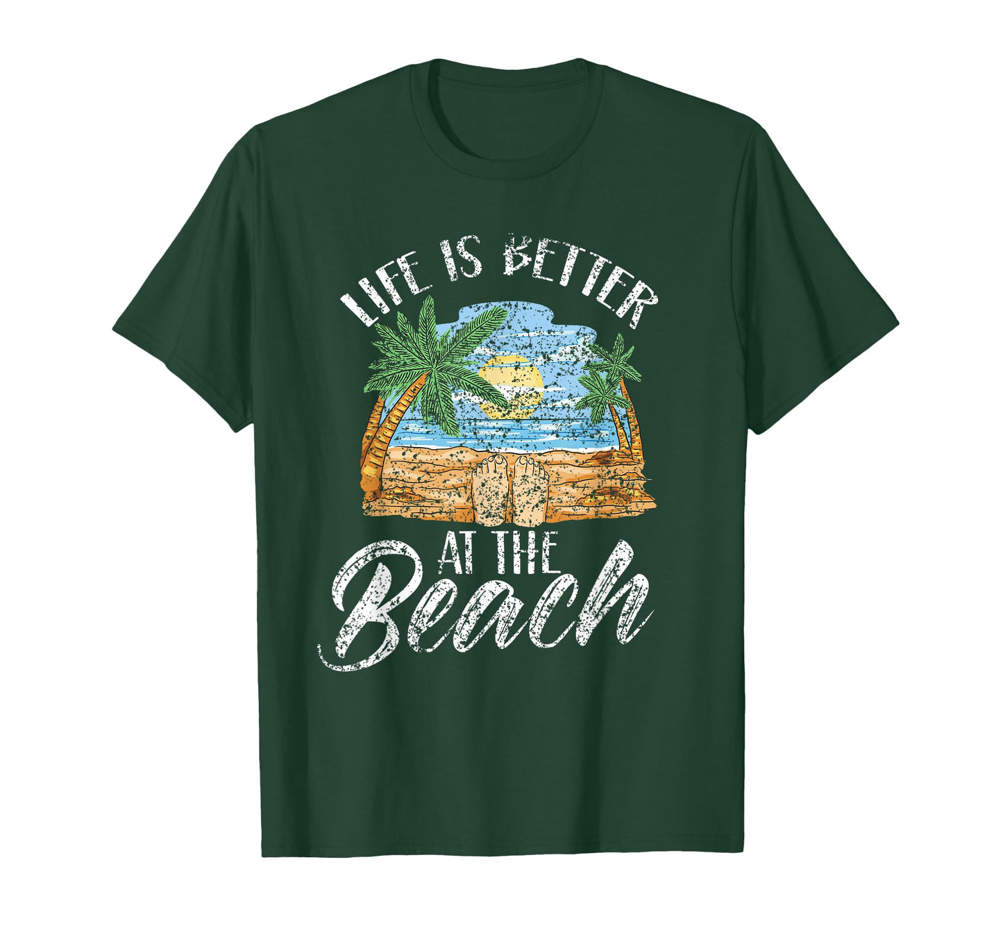Life Is Better At The Beach Beaches Lover Beachgoer Summer T-Shirt