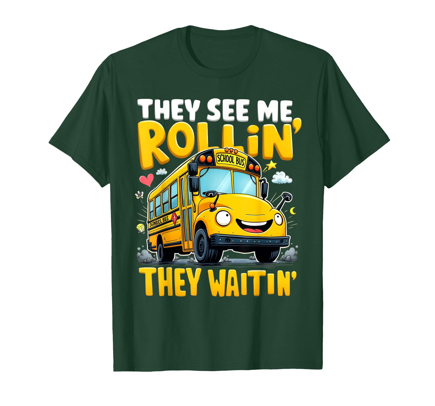 They See Me Rollin' They Waitin' Funny School Bus Driver T-Shirt